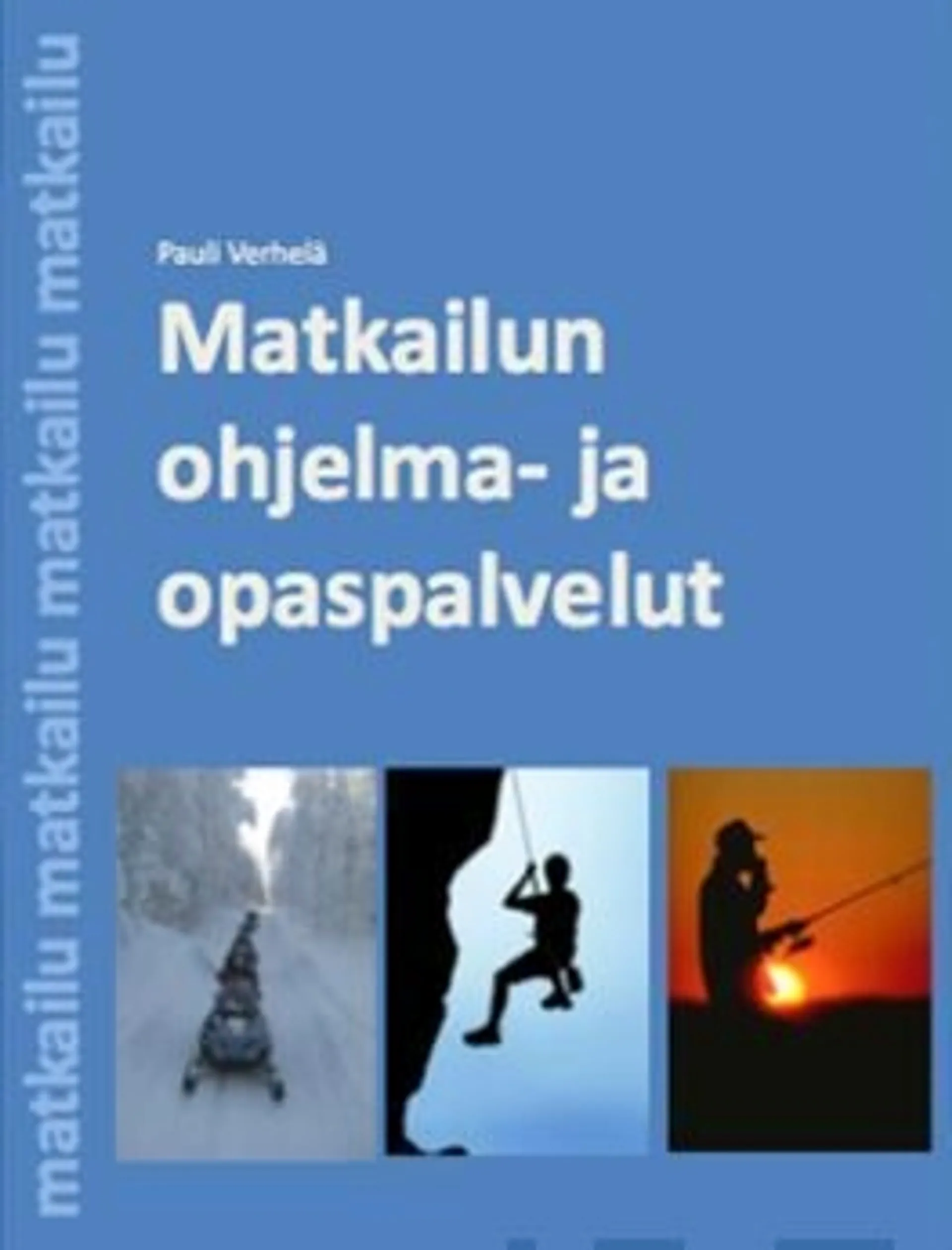 Verhelä, Matkailun ohjelma- ja opaspalvelut