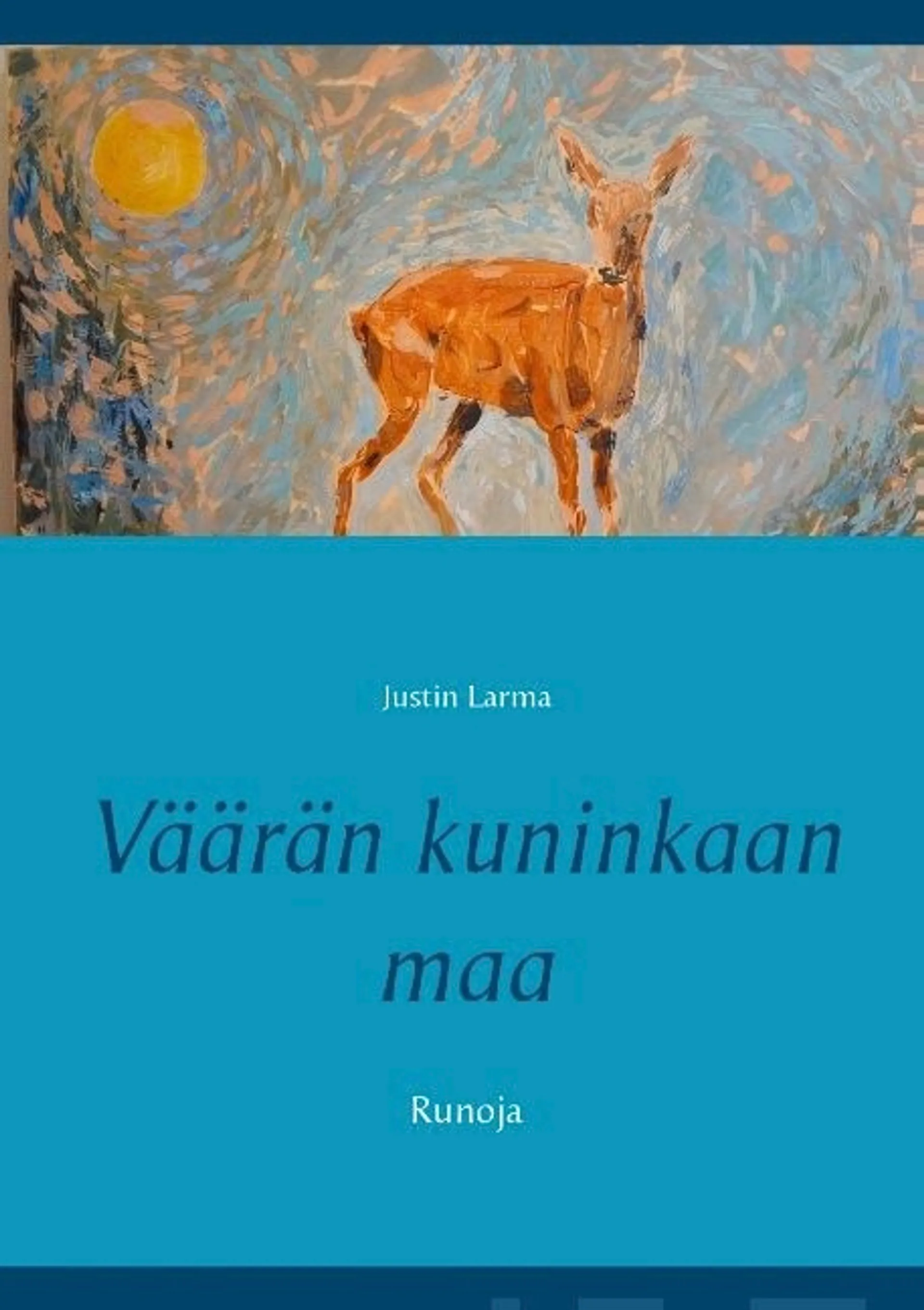 Larma, Väärän kuninkaan maa - Runoja