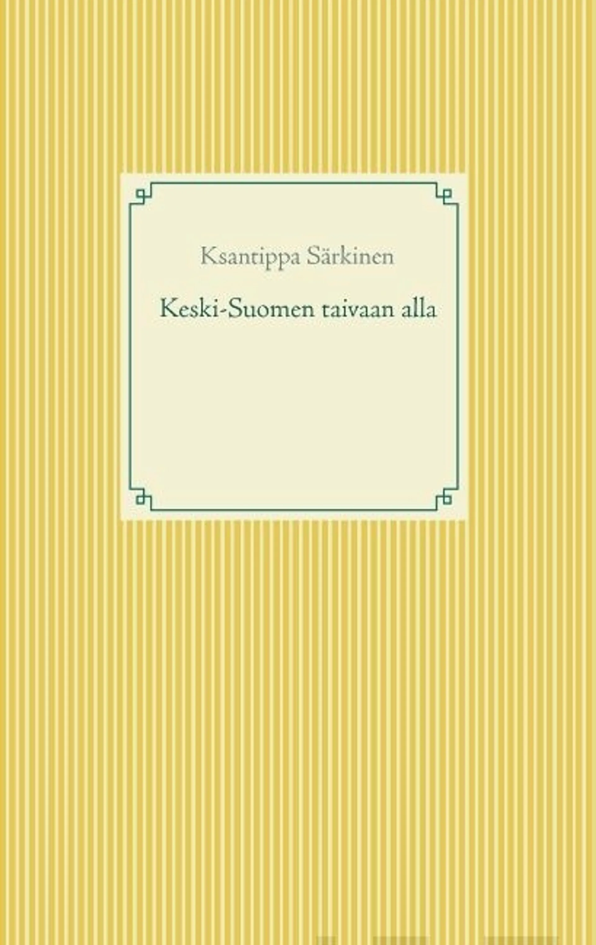 Särkinen, Keski-Suomen taivaan alla