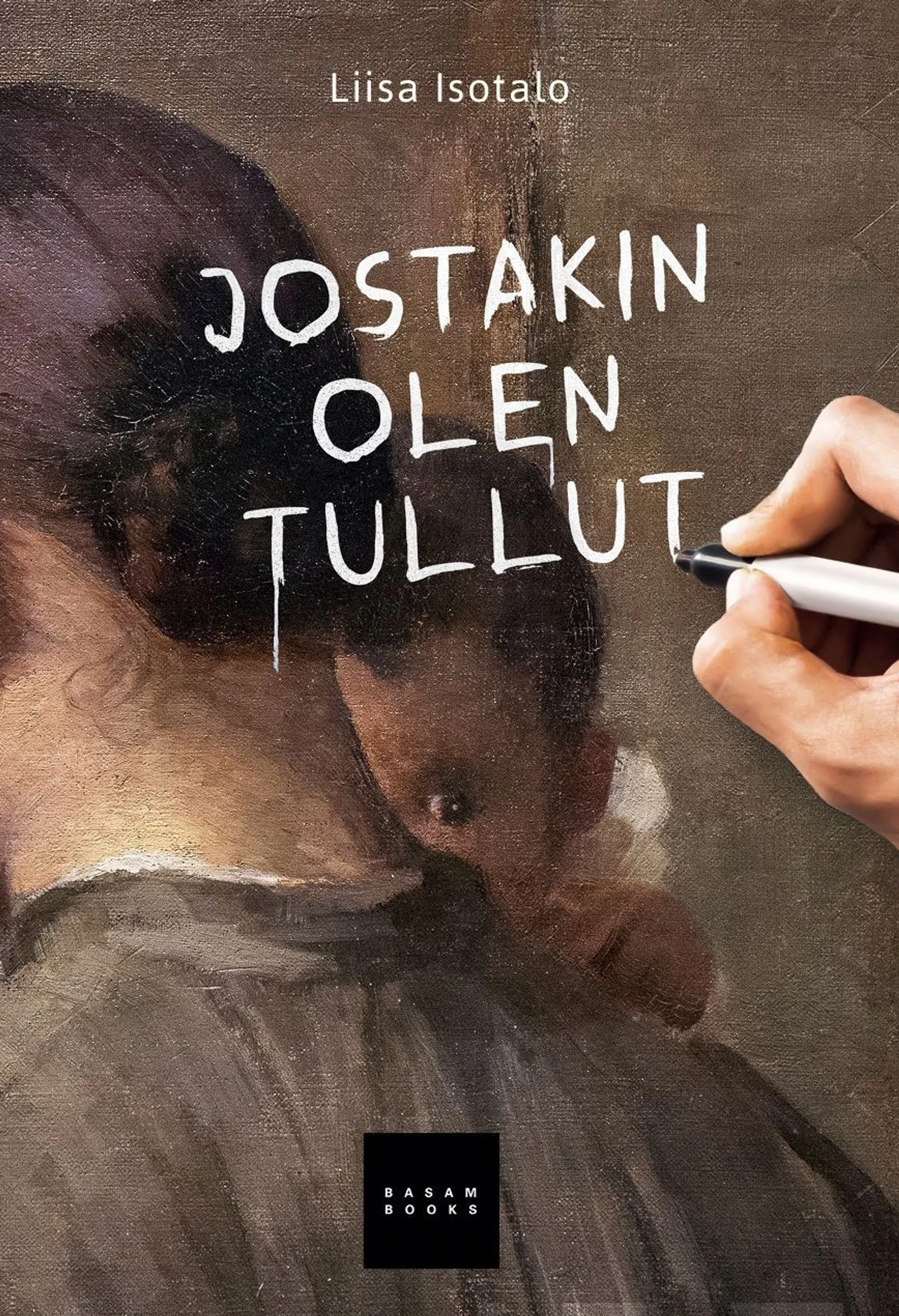 Isotalo, Jostakin olen tullut