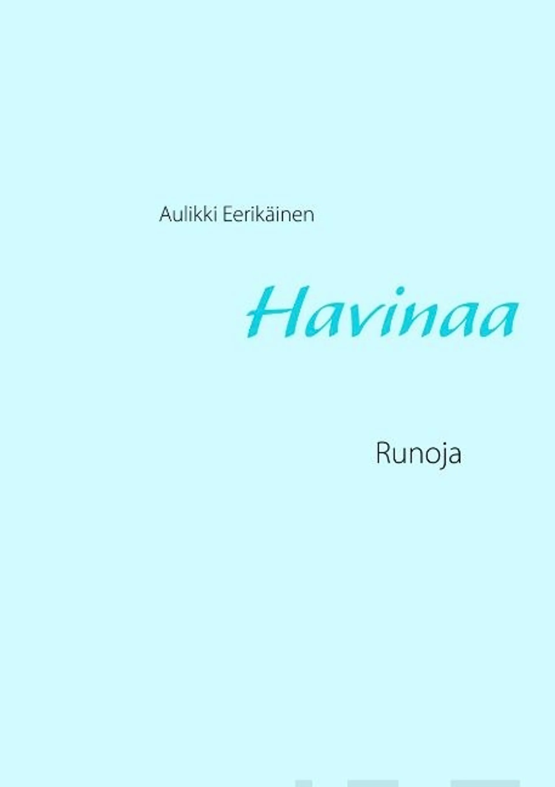 Eerikäinen, Havinaa - Runoja