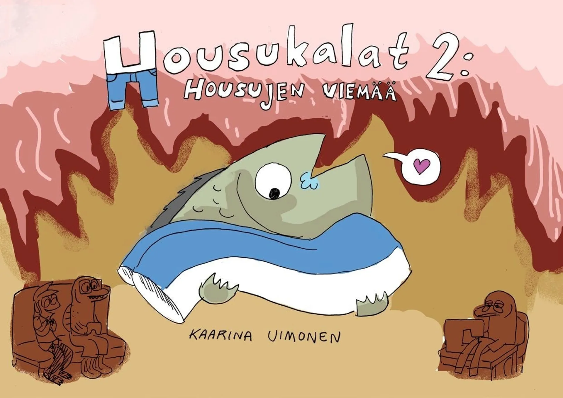 Uimonen, Housukalat 2 - Housujen viemää