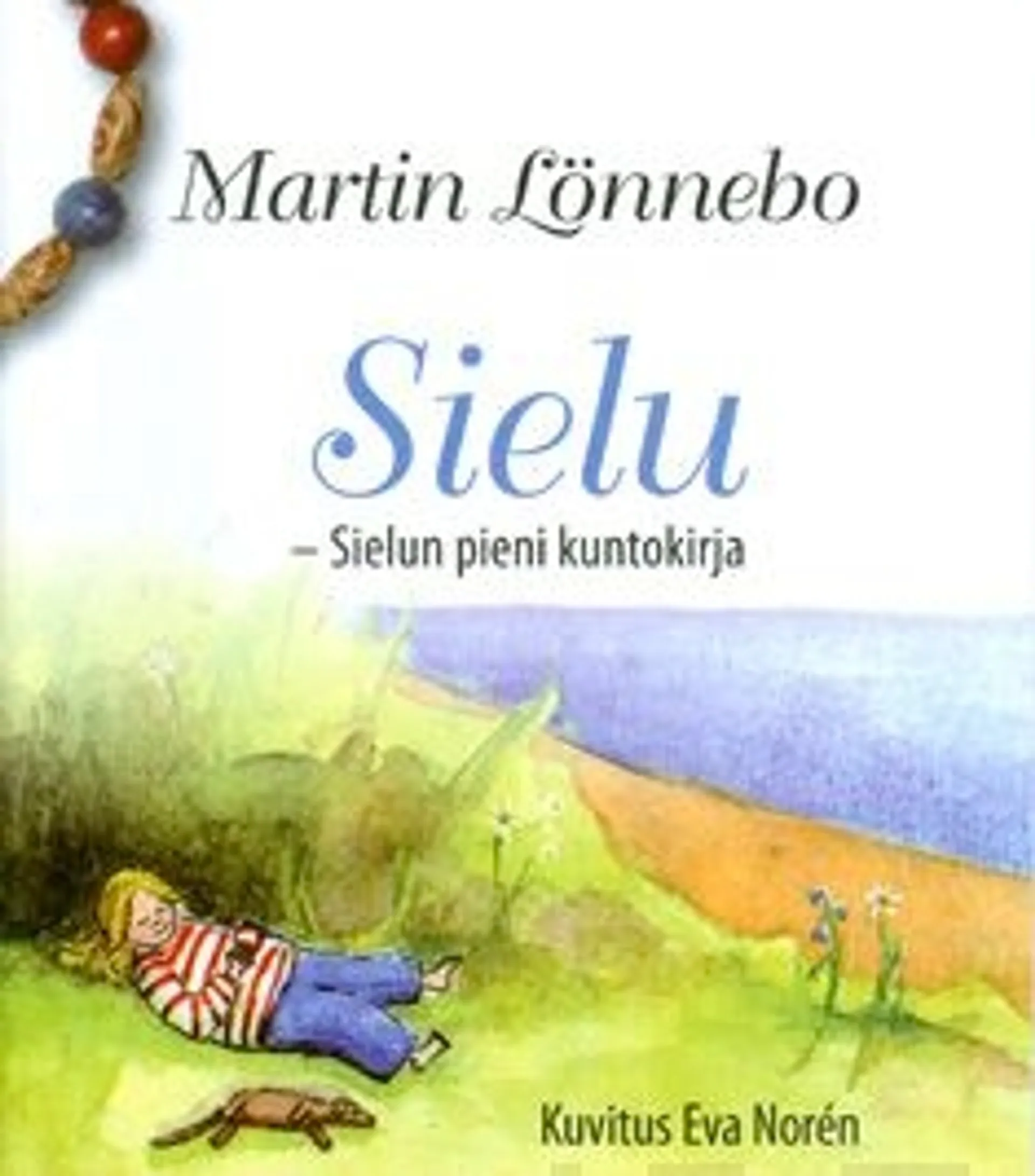 Lönnebo, Sielu - sielun pieni kuntokirja