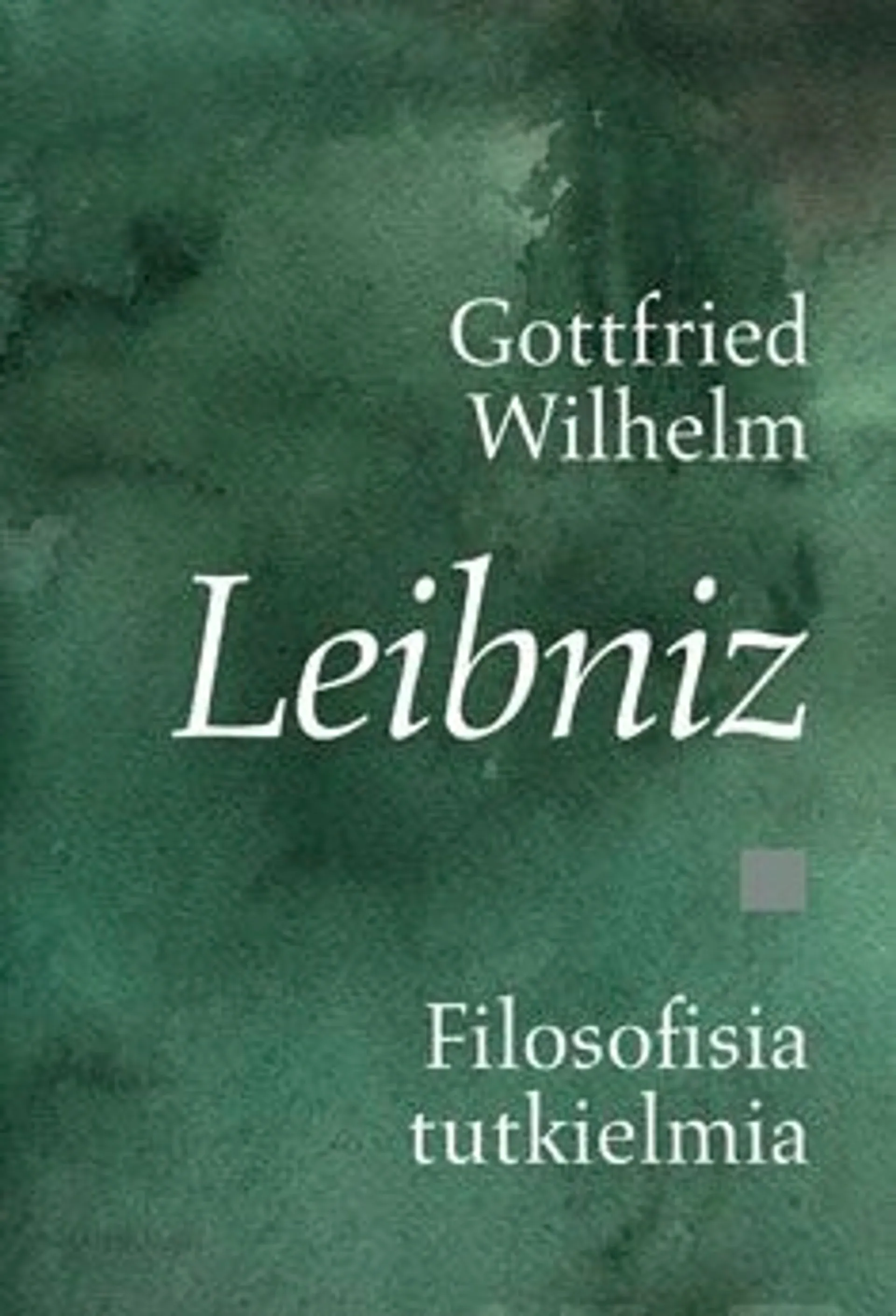 Leibniz, Filosofisia tutkielmia
