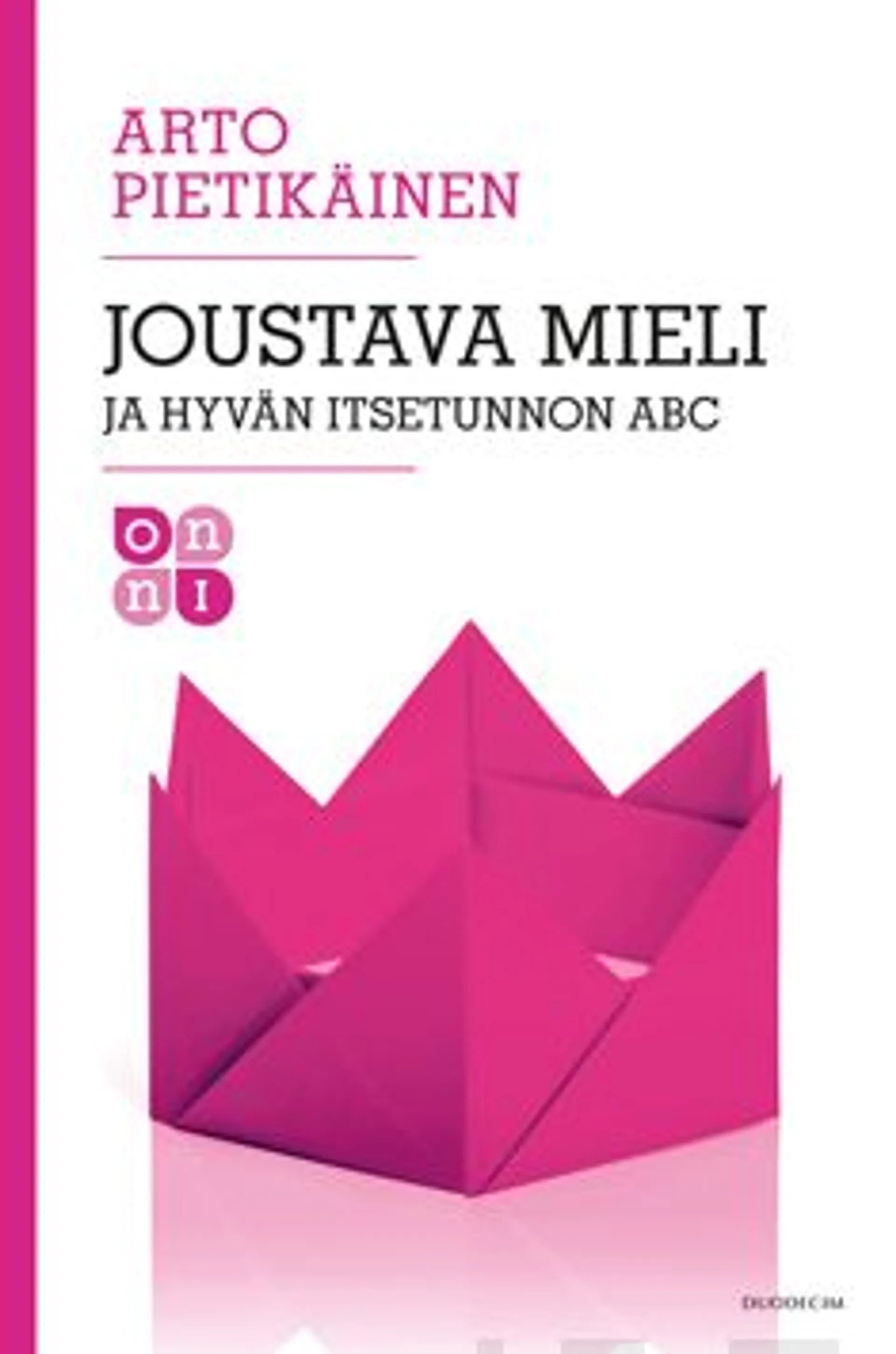 Pietikäinen, Joustava mieli ja hyvän itsetunnon ABC