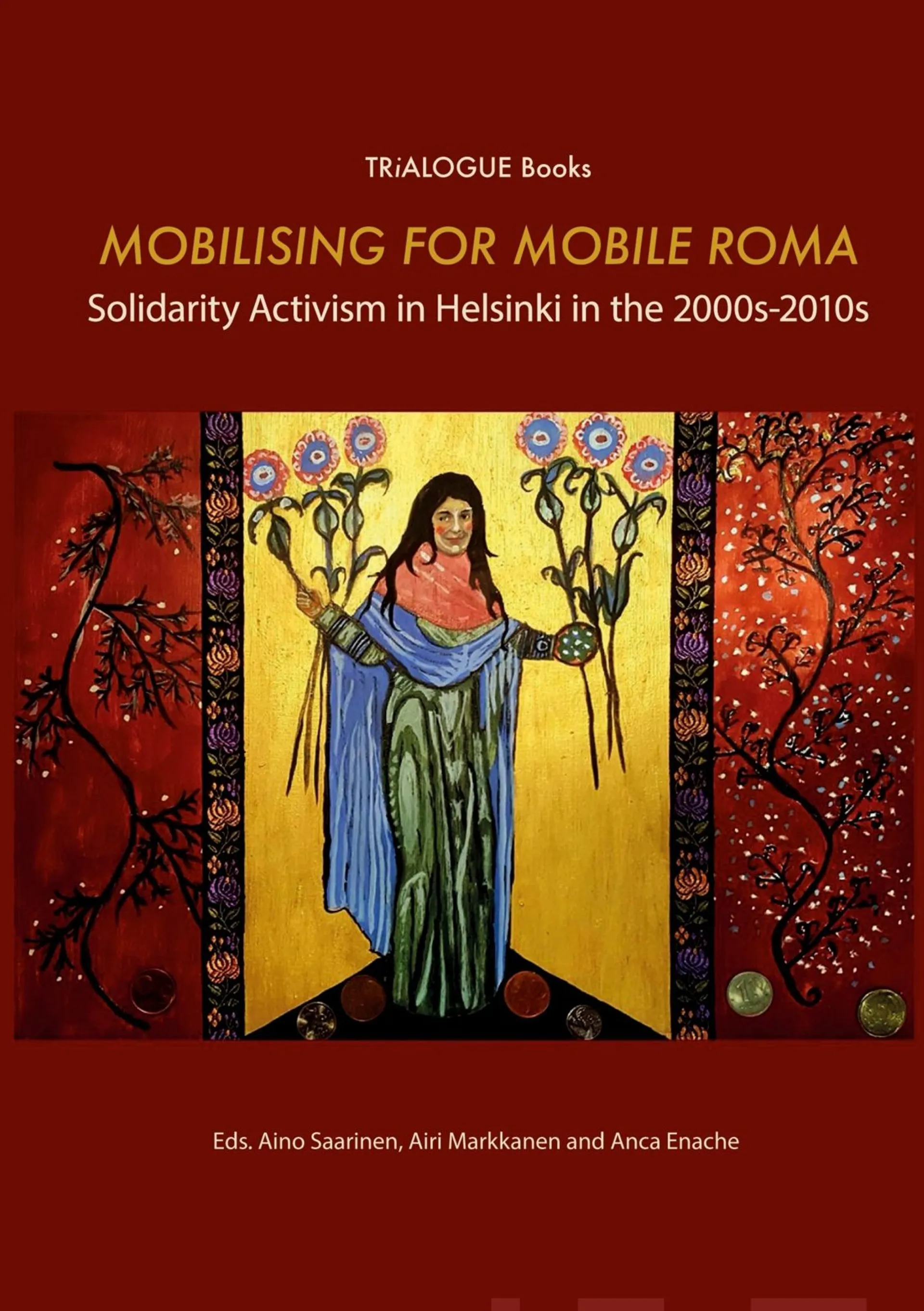 Raț, Mobilising for Mobile Roma - Solidarity Activism in Helsinki in the 2000s-2010s