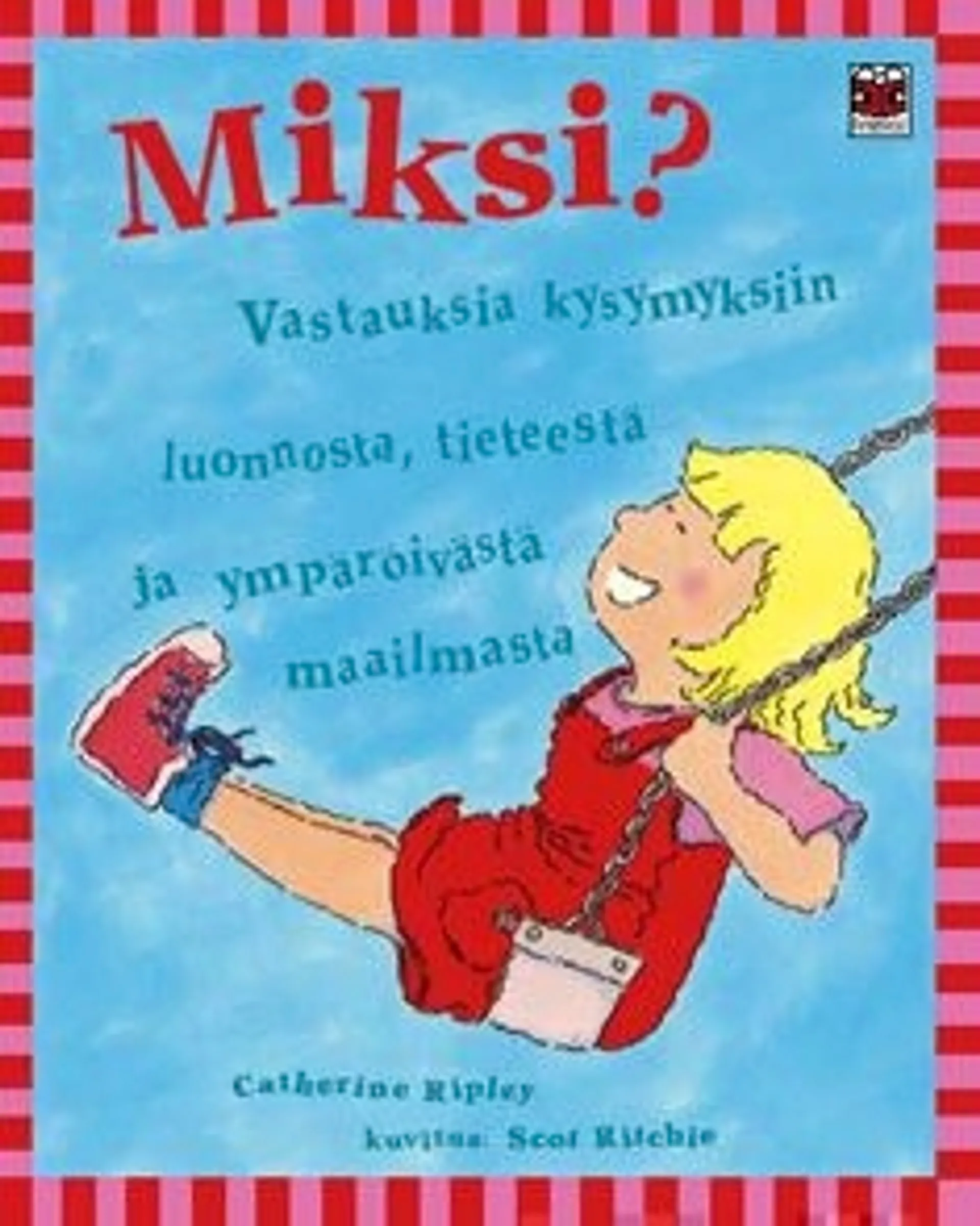 Ripley, Miksi? - vastauksia kysymyksiin luonnosta, tieteestä ja ympäröivästä maailmasta