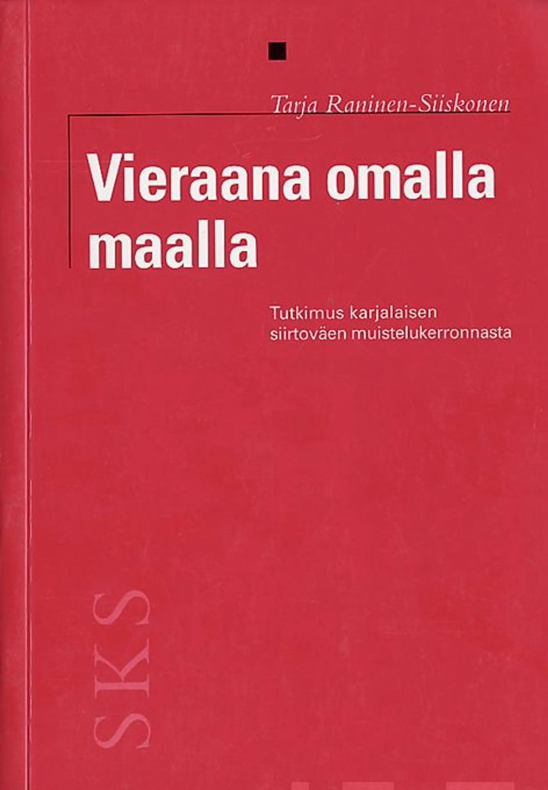 Raninen-Siiskonen, Vieraana omalla maalla