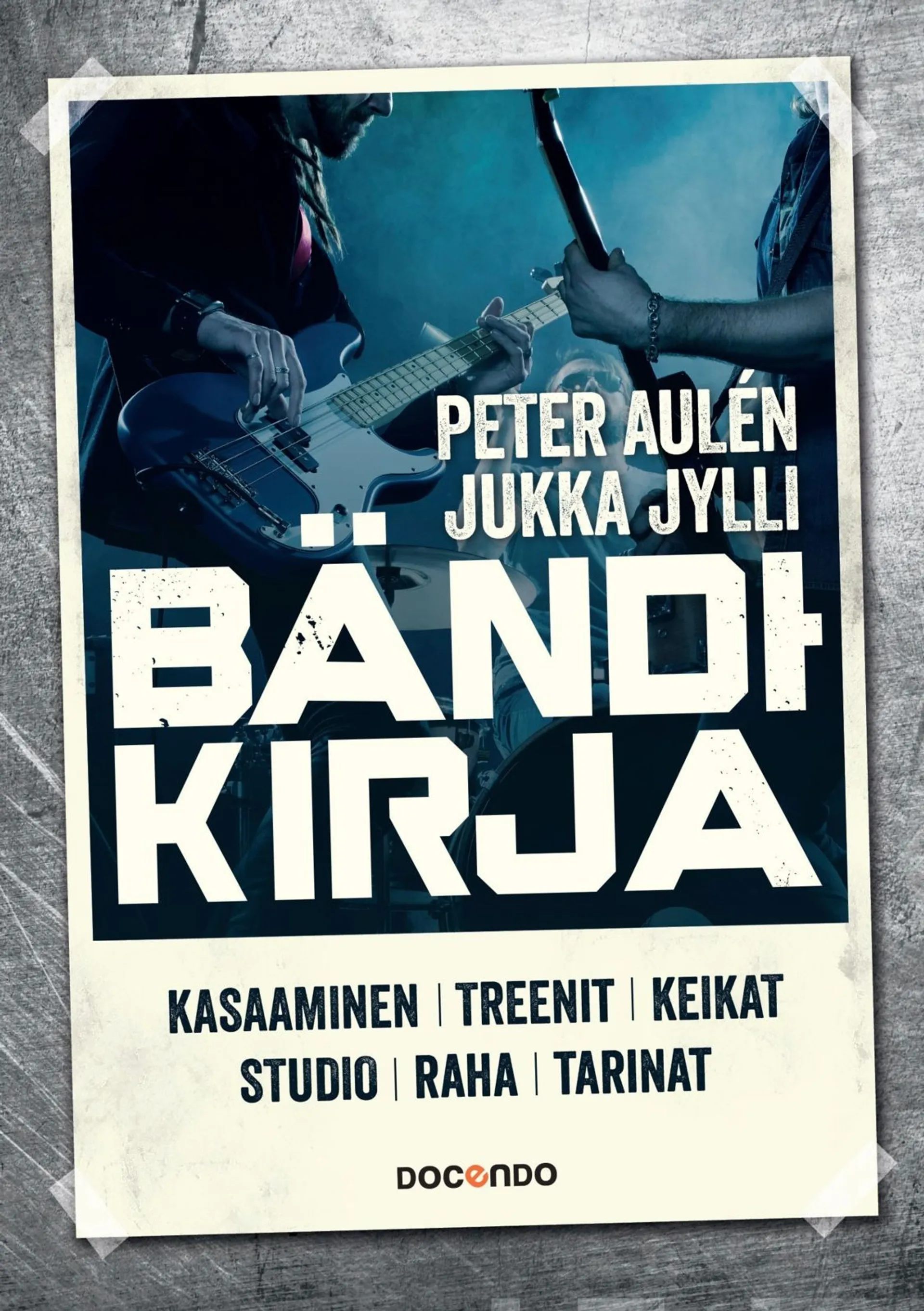 Aulén, Bändikirja - Kasaaminen, treenit, keikat, studio, raha, tarinat