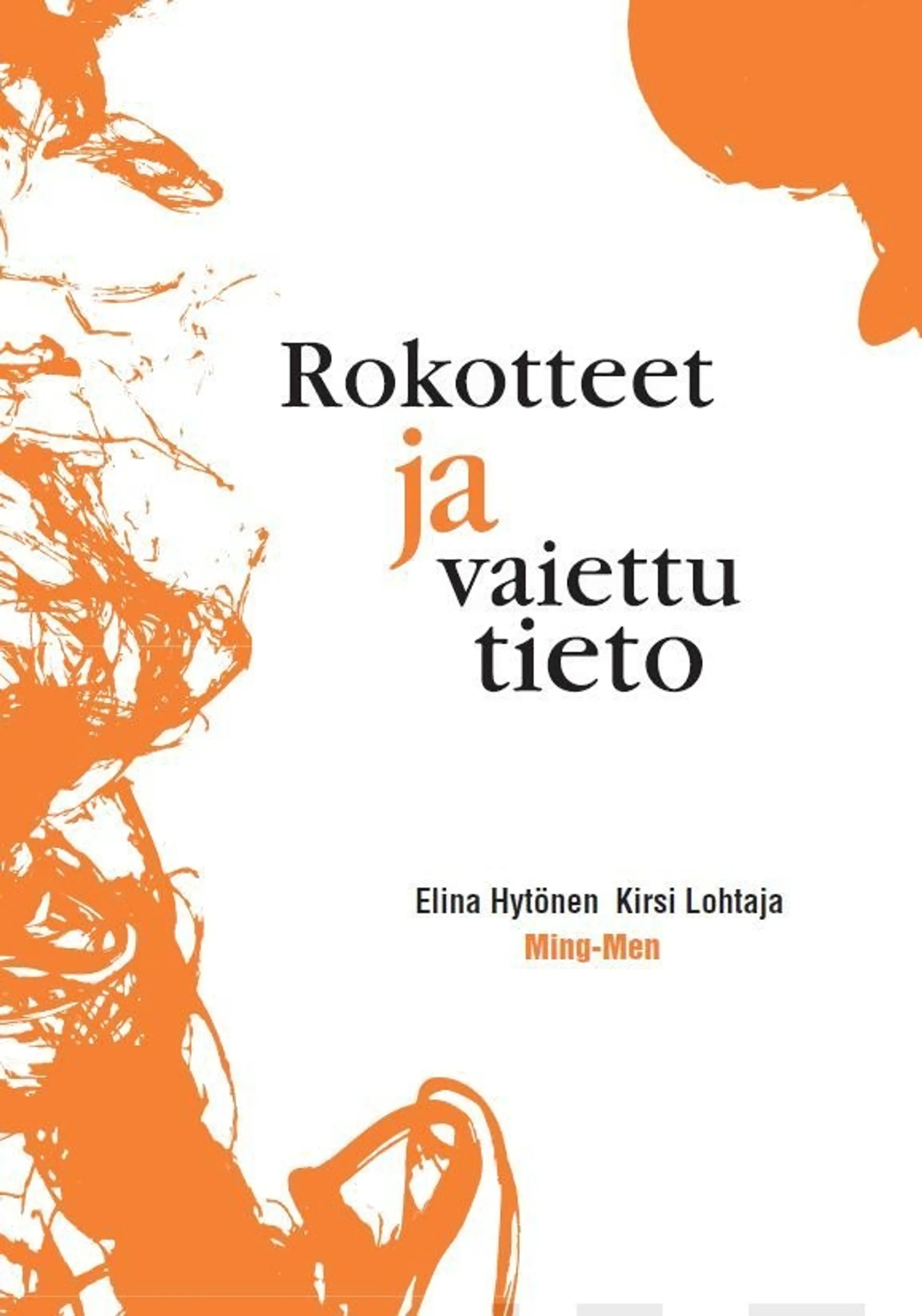 Hytönen, Rokotteet ja vaiettu tieto