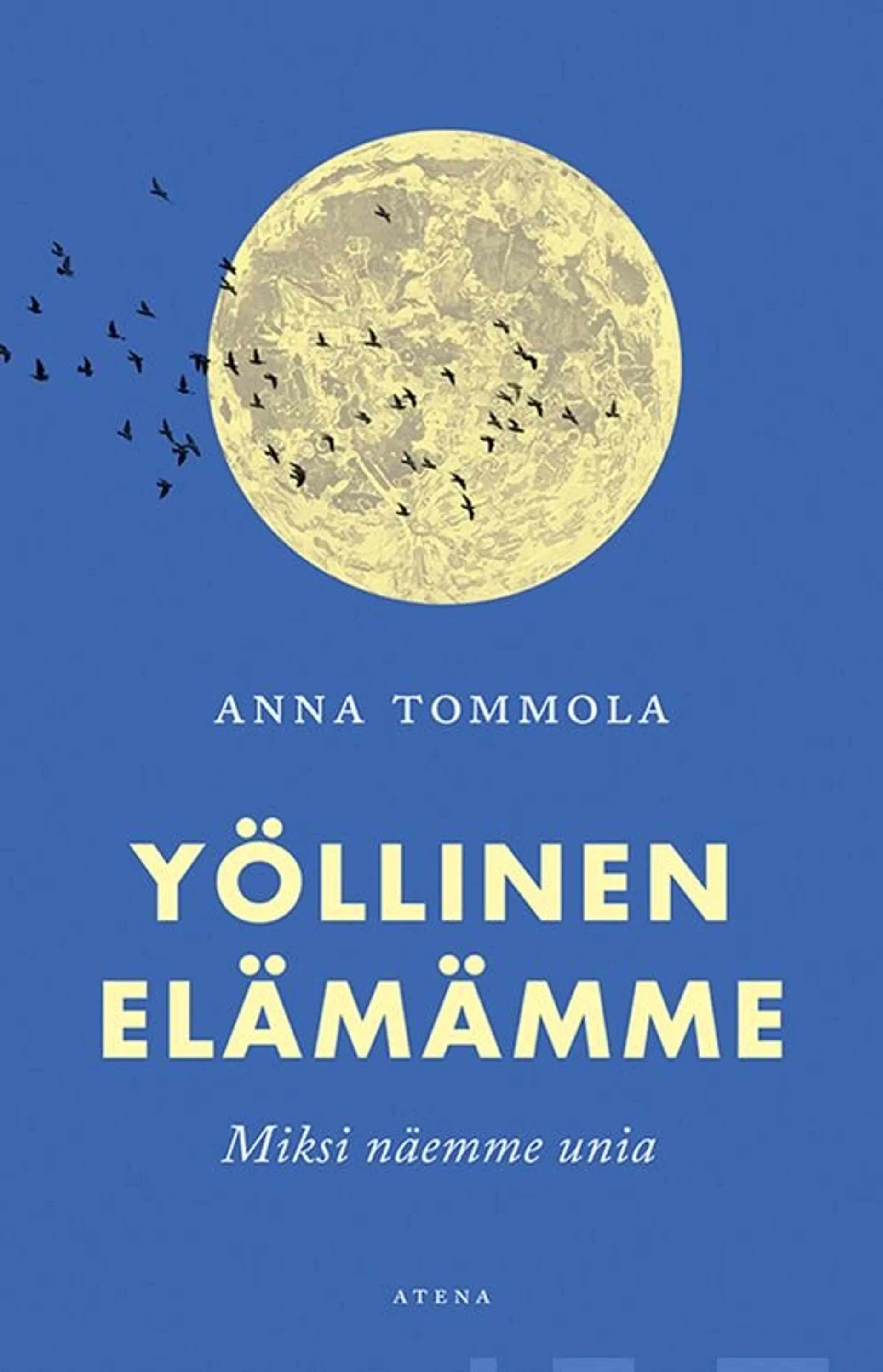 Tommola, Yöllinen elämämme - Miksi näemme unia?