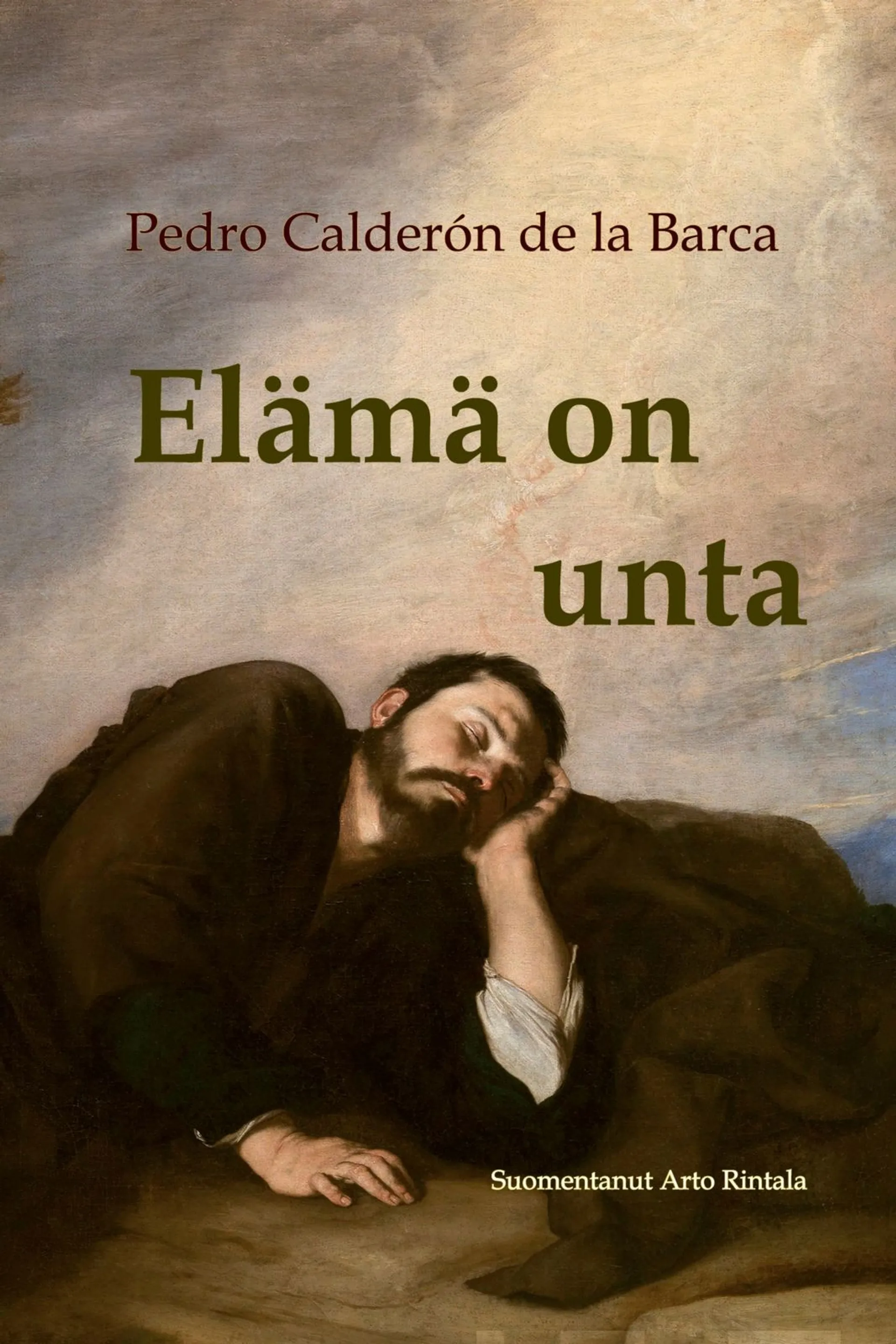 Calderón de la Barca, Elämä on unta