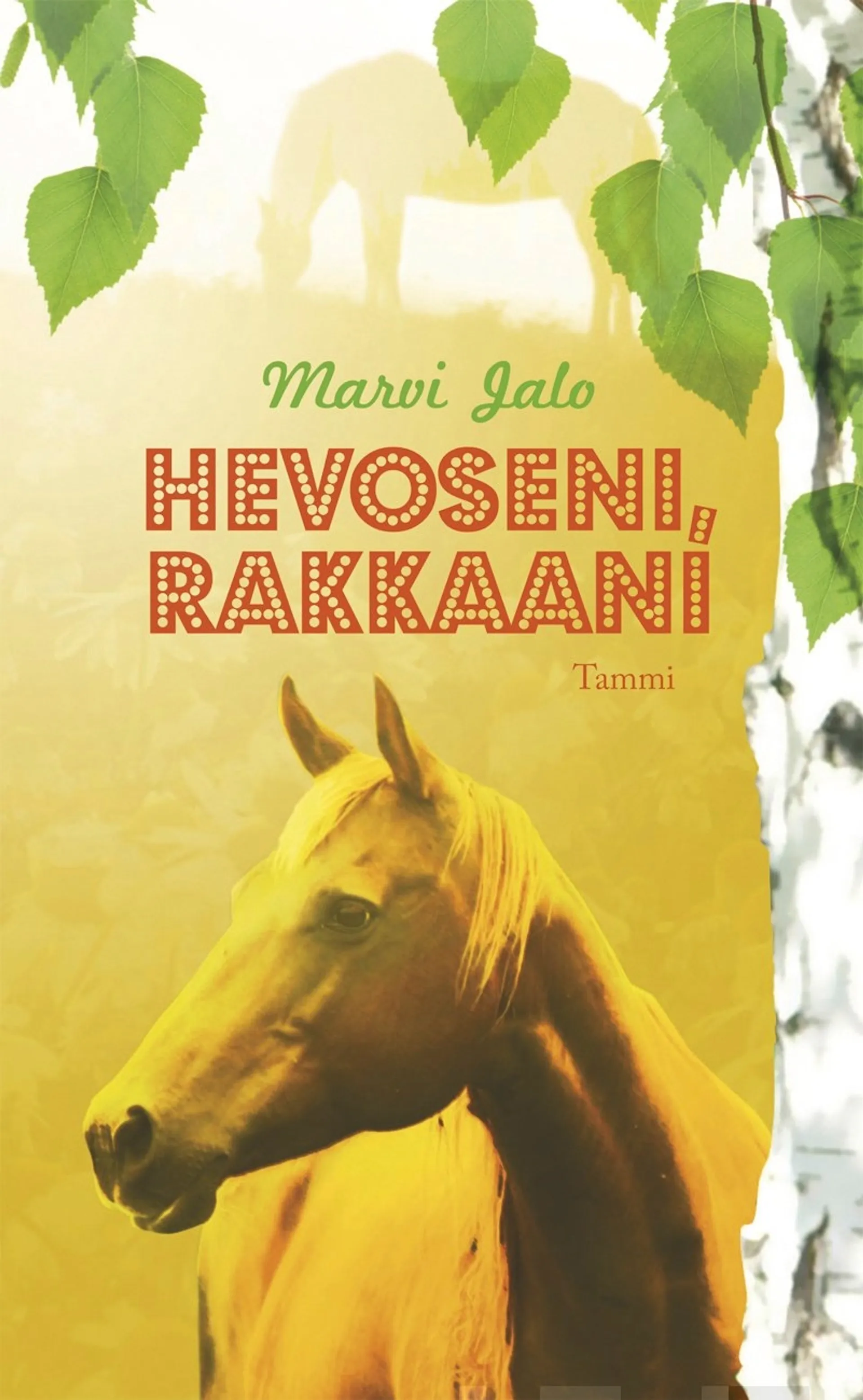 Hevoseni, rakkaani