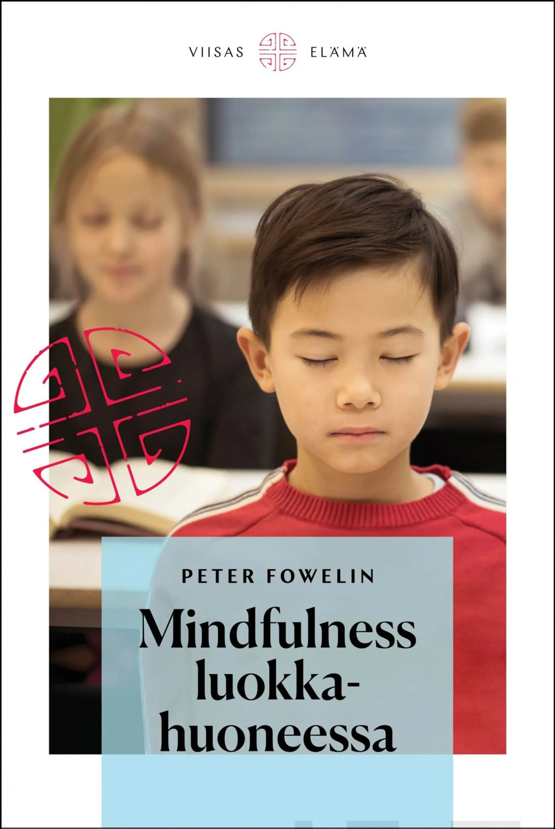 Fowelin, Mindfulness luokkahuoneessa