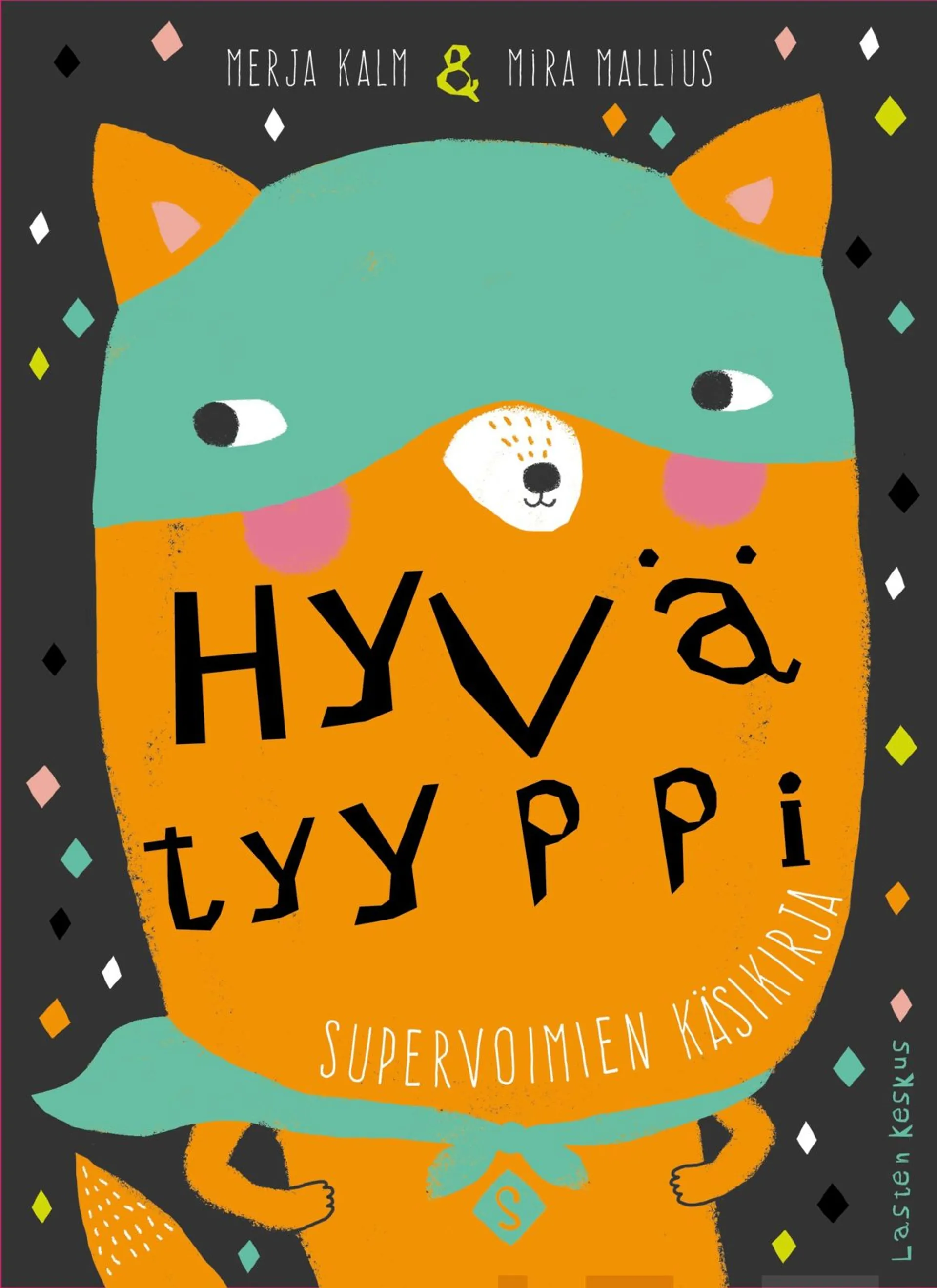 Kalm, Hyvä tyyppi - Supervoimien käsikirja