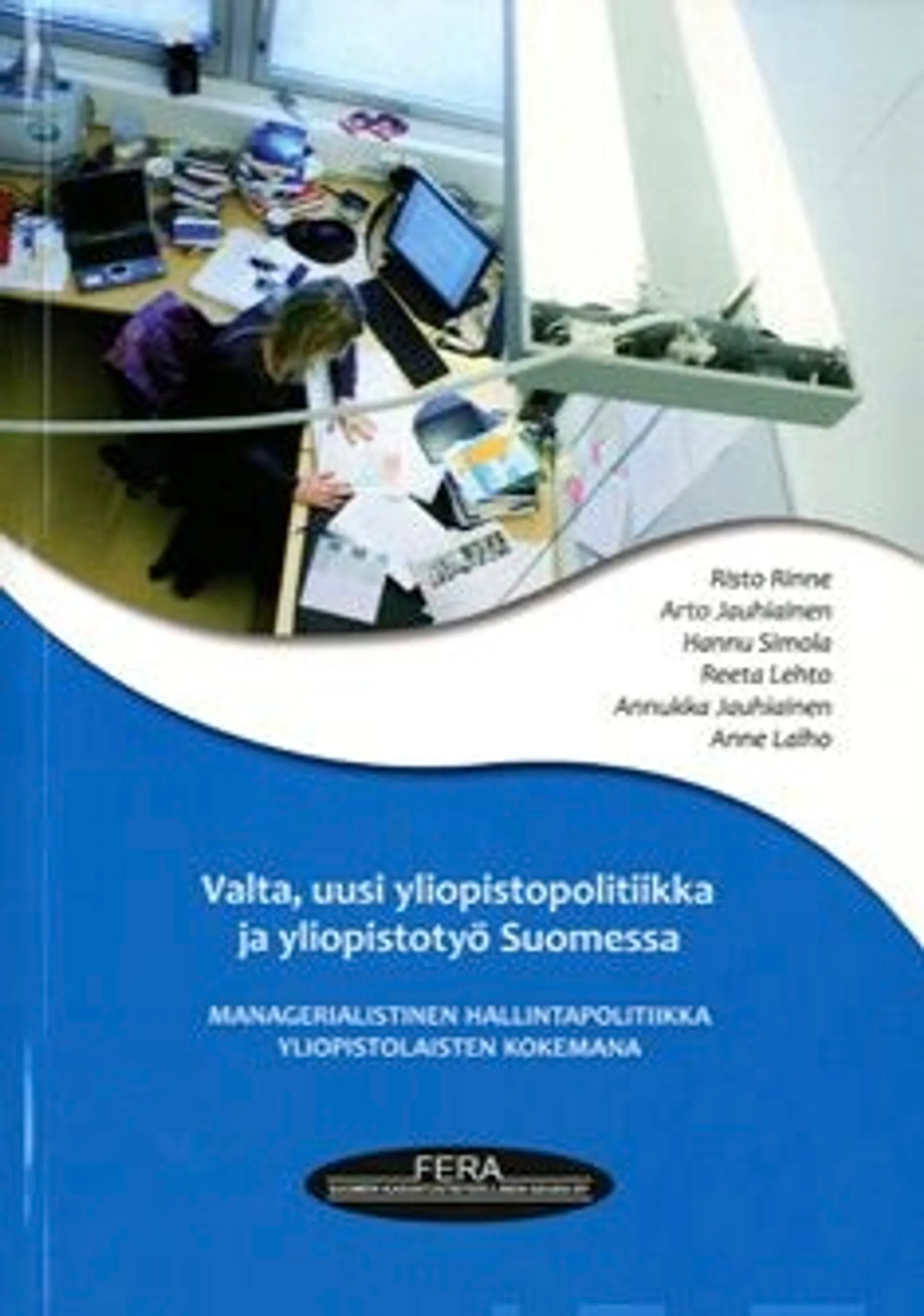 Rinne, Valta, uusi yliopistopolitiikka ja yliopistyö Suomessa