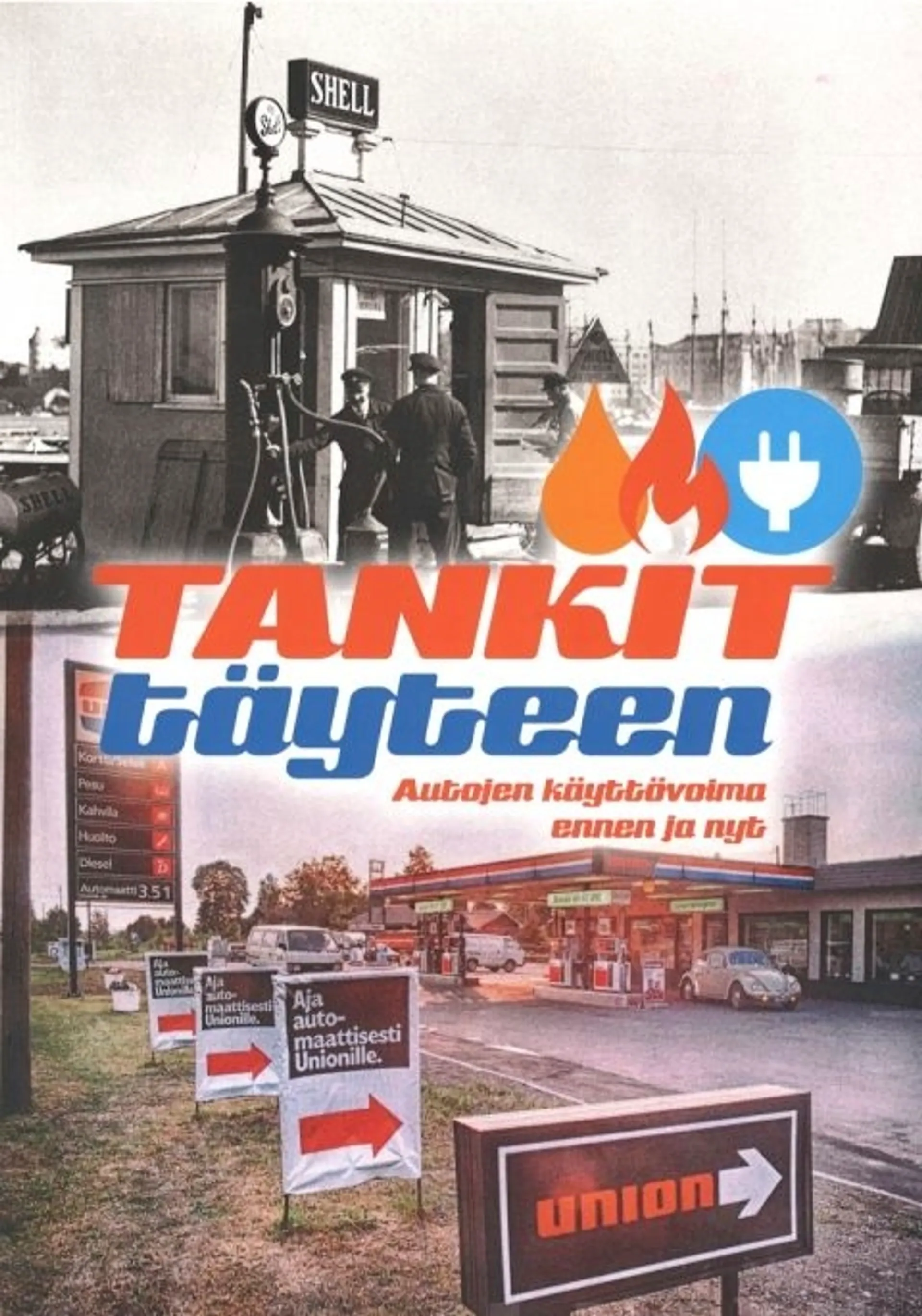 Tankit täyteen - Autojen käyttövoima ennen ja nyt