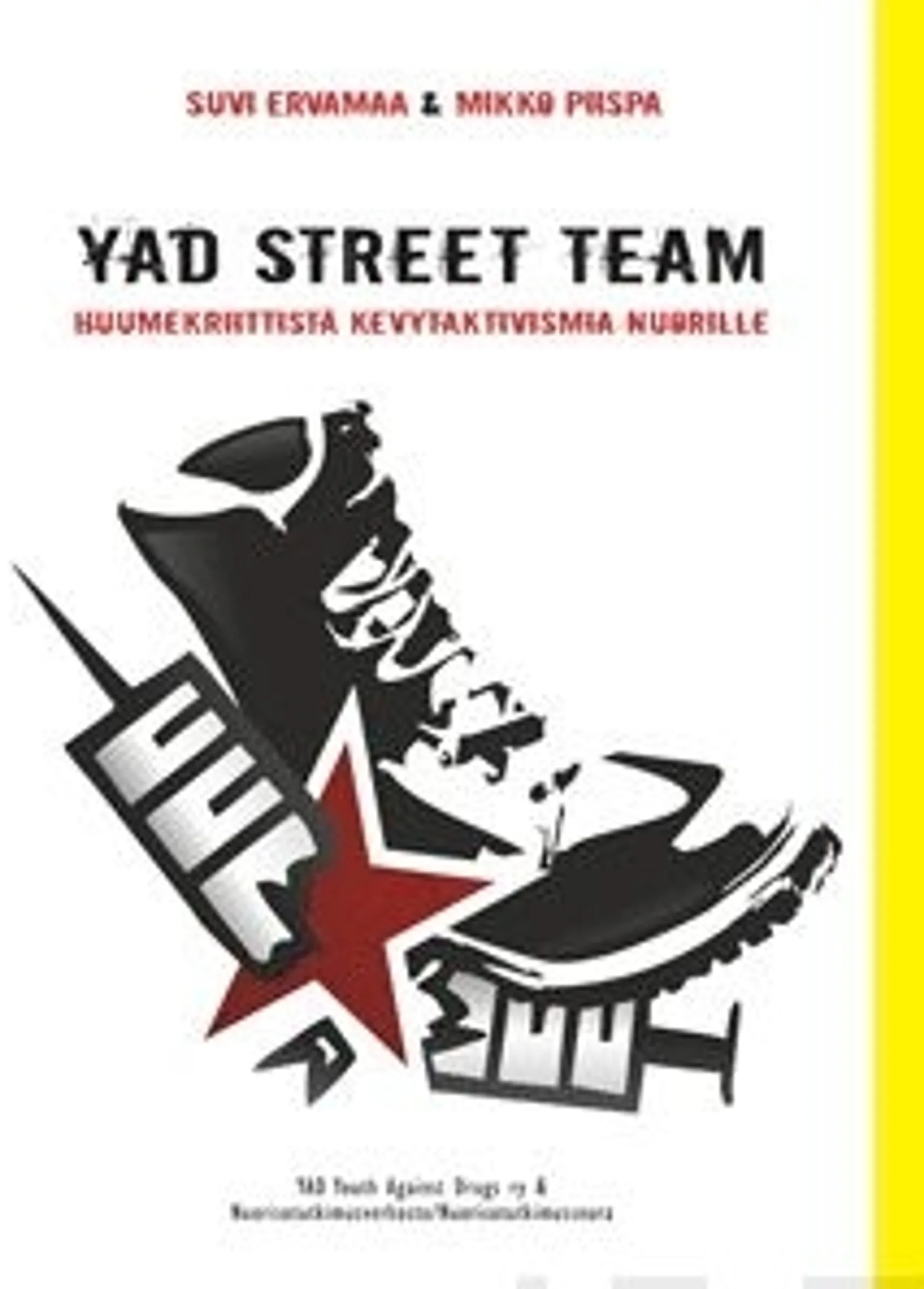 Ervamaa, YAD Street Team - huumekriittistä kevytaktivismia nuorille