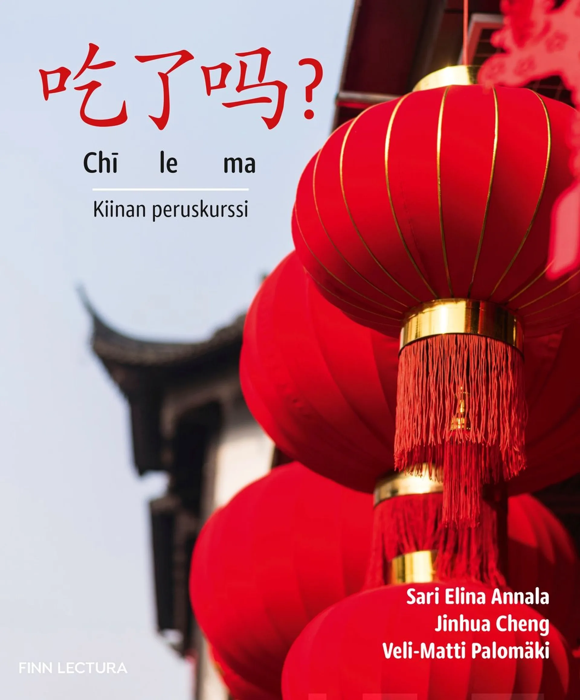 Annala, Chi le ma? - Kiinan peruskurssi