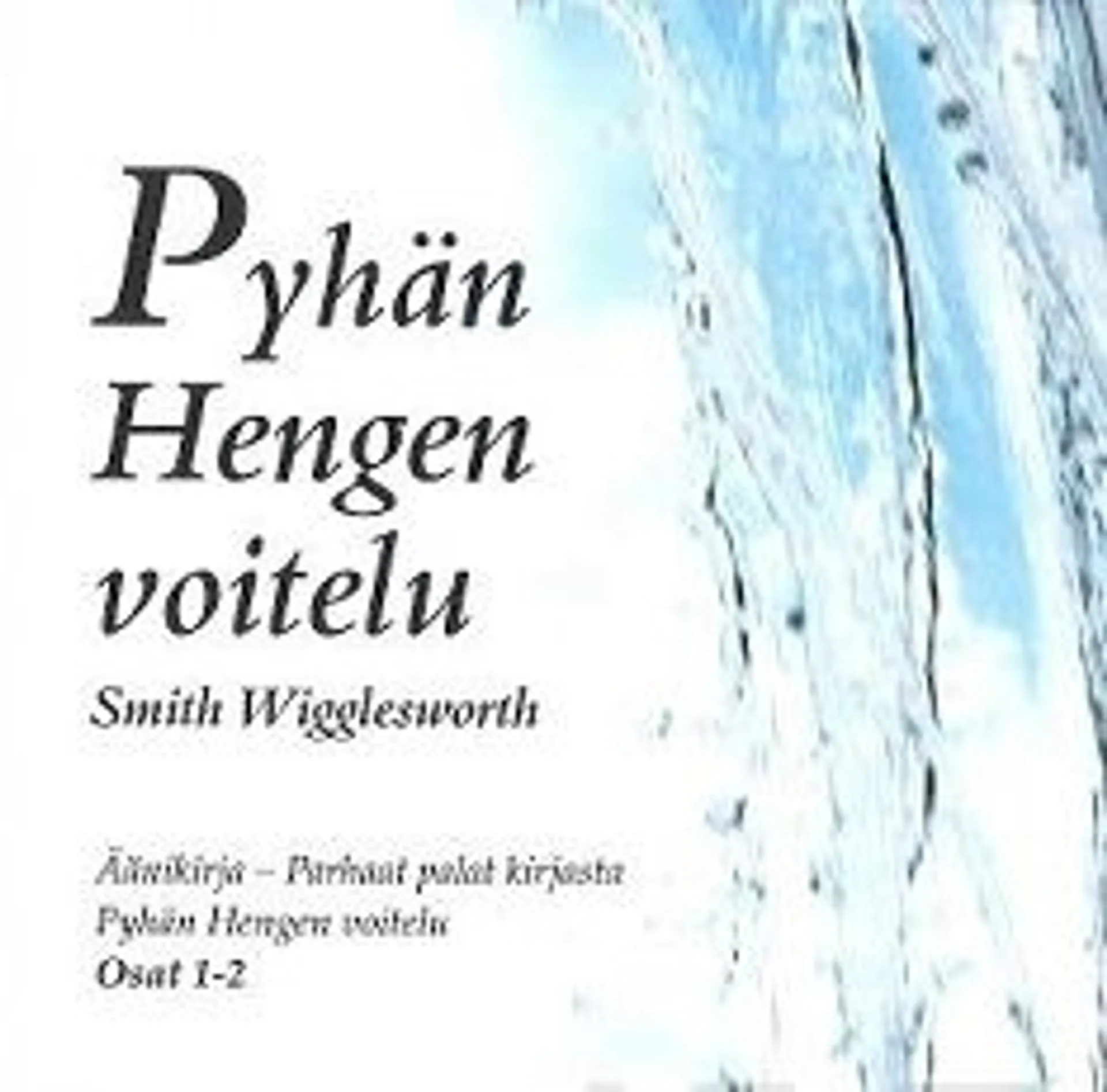 Wigglesworth, Pyhän hengen voitelu (2 x cd): Osat 1-2