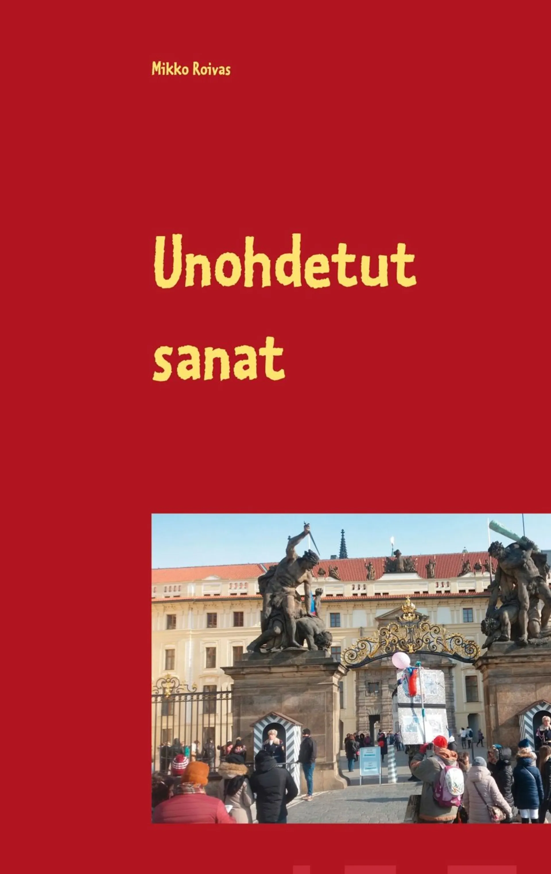 Roivas, Unohdetut sanat