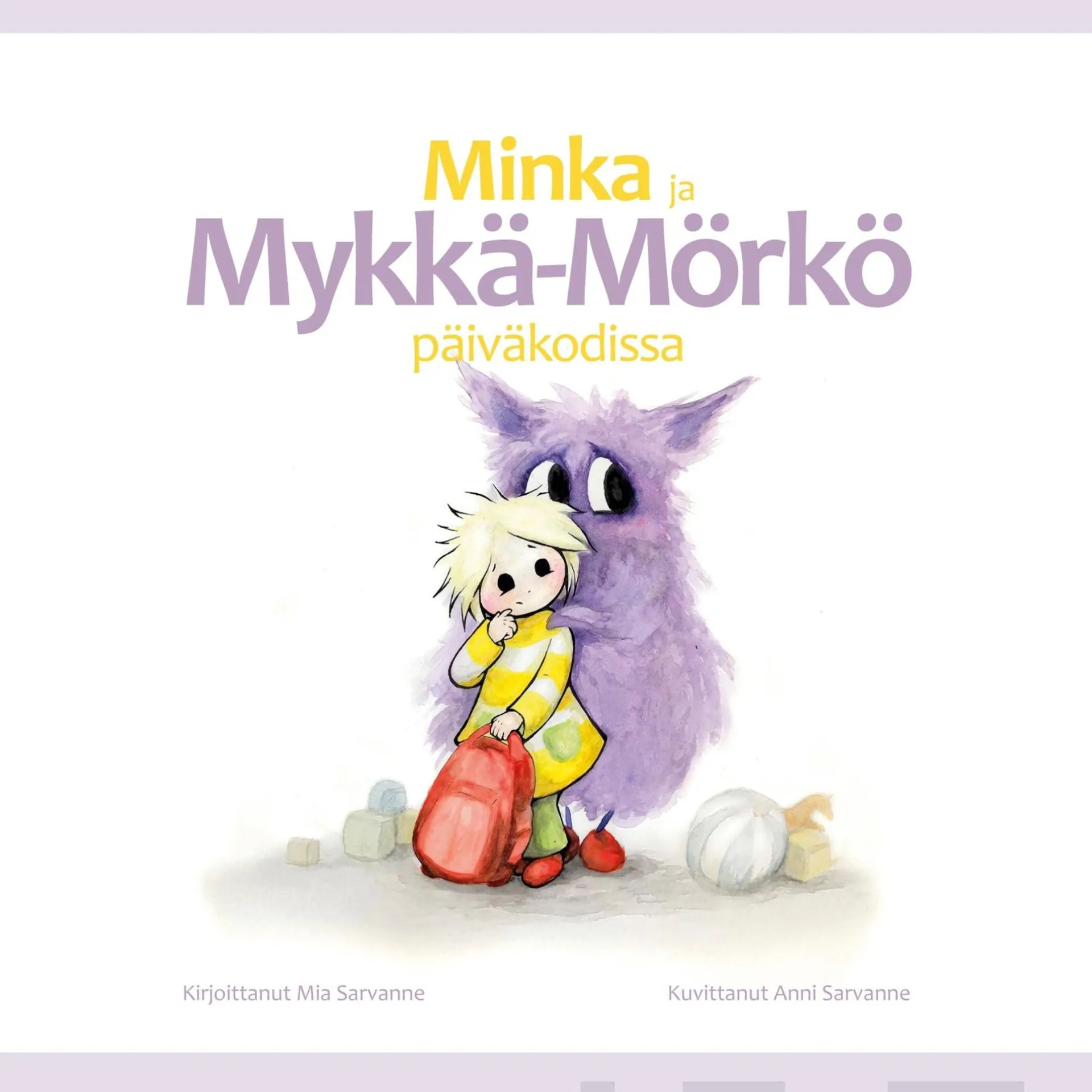 Sarvanne, Minka ja Mykkä-Mörkö päiväkodissa