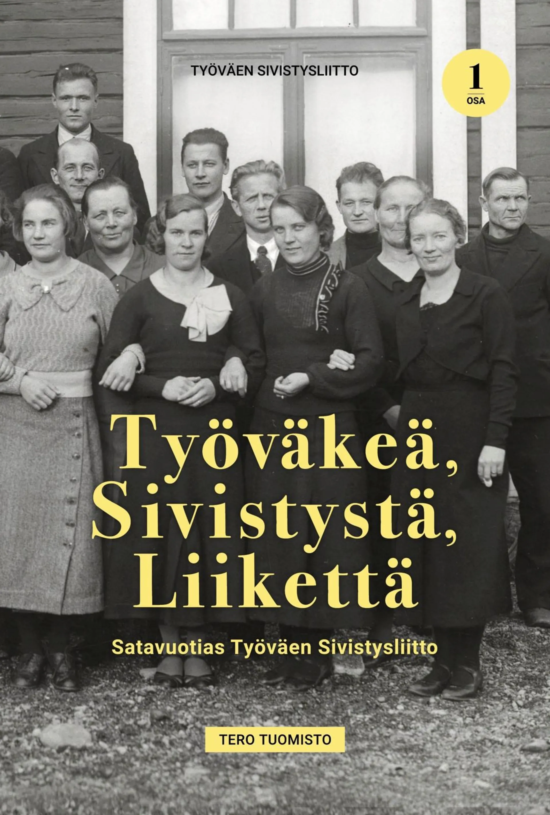 Tuomisto, Työväkeä, Sivistystä, Liikettä 1 - Satavuotias Työväen Sivistysliitto