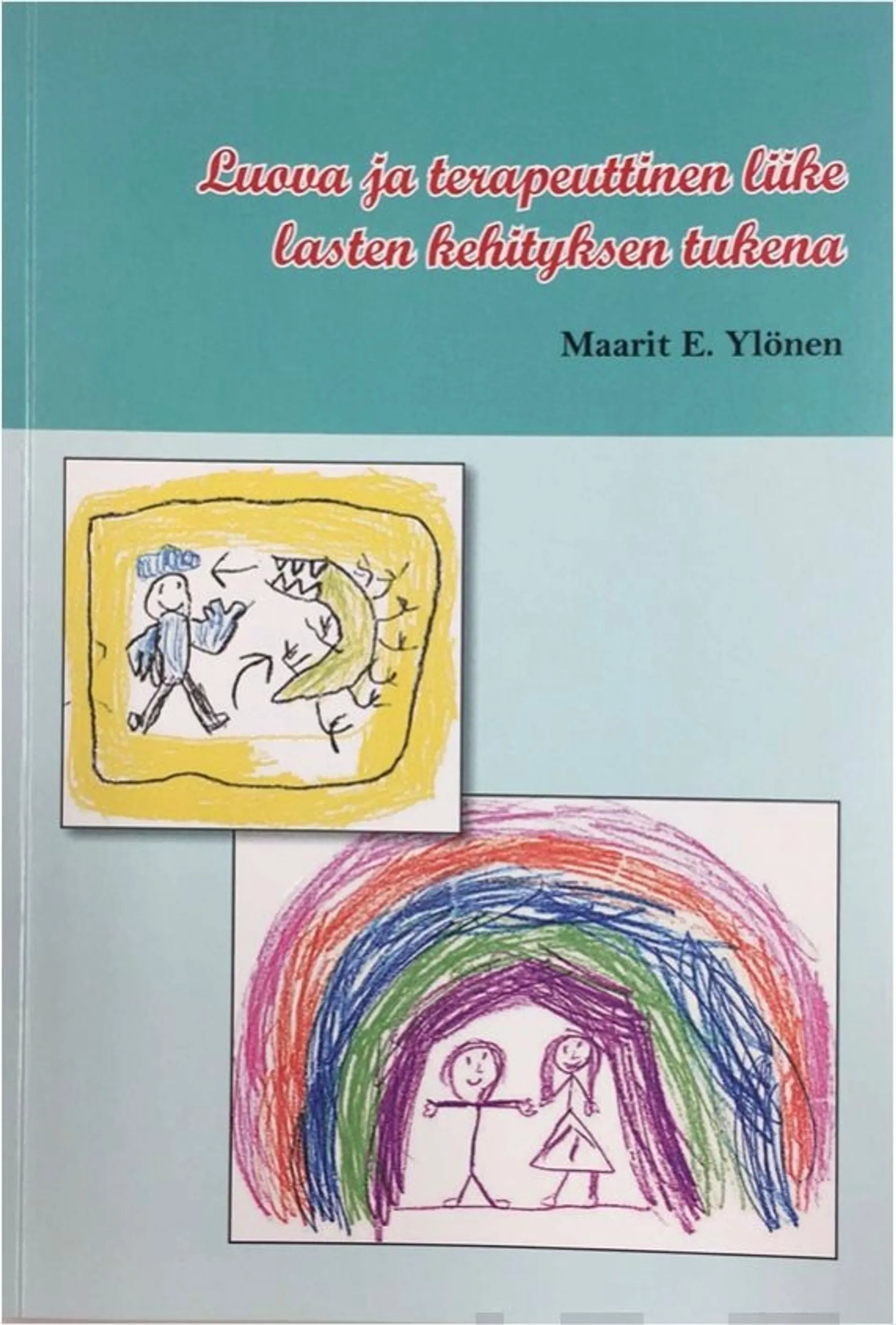 Ylönen, Luova ja terapeuttinen liike lasten kehityksen tukena