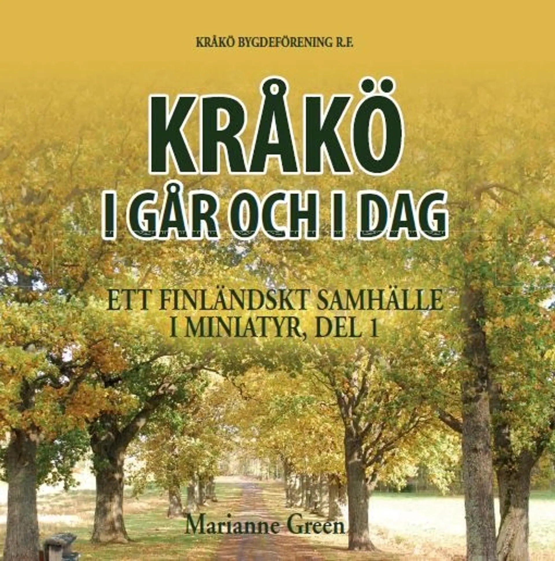 Green, Kråkö i går och i dag - Ett finländskt samhälle i miniatyr : Del 1