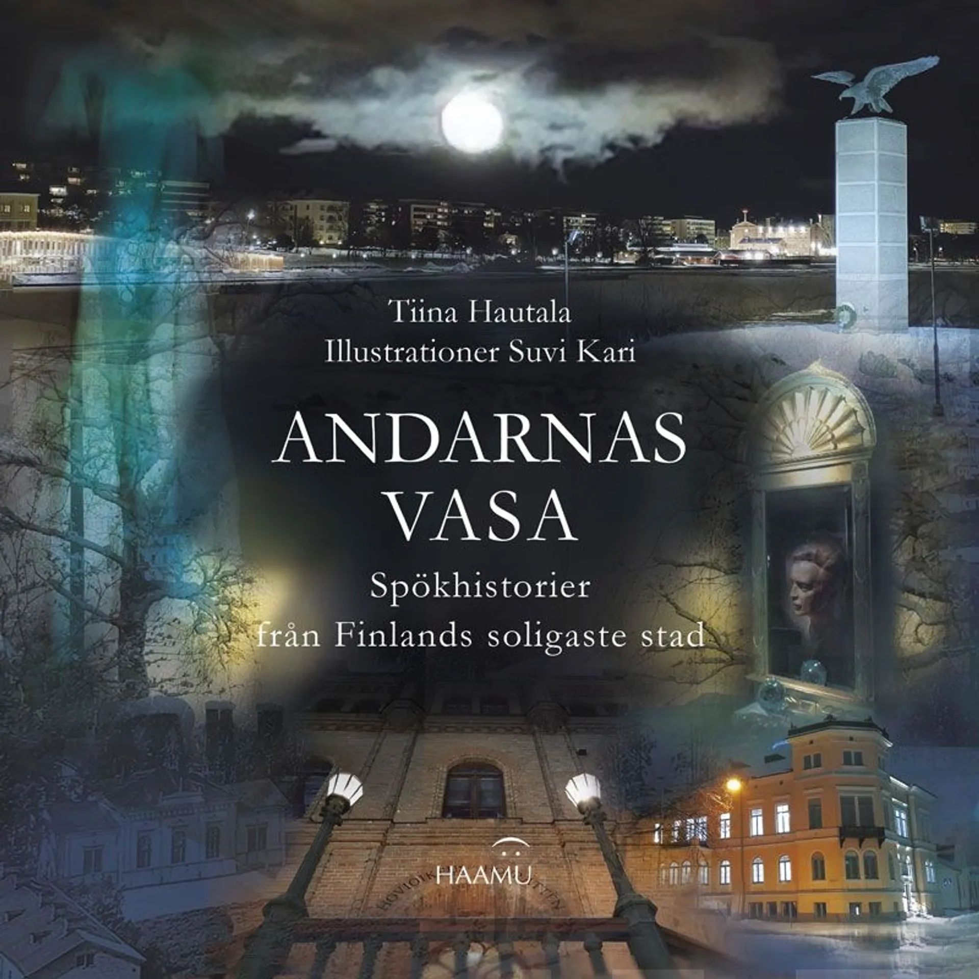 Hautala, Andarnas Vasa - Spökhistorier från Finlands soligaste stad