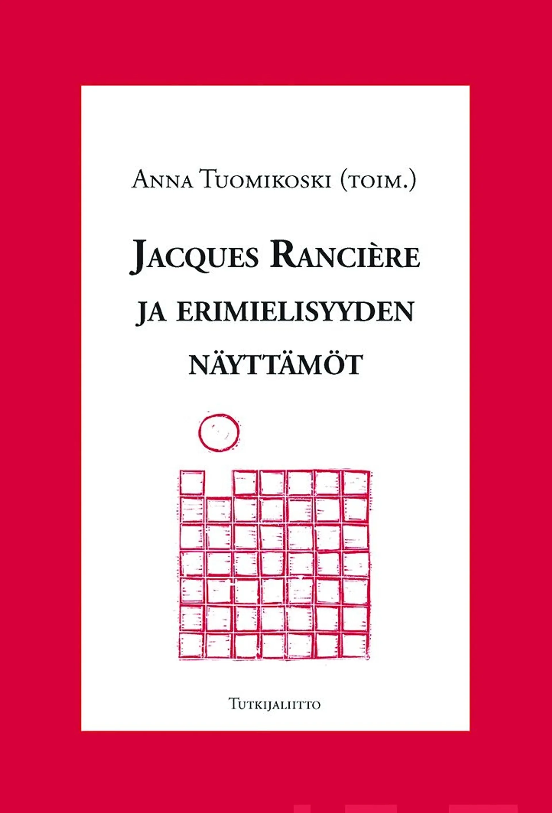 Jacques Rancière ja erimielisyyden näyttämöt