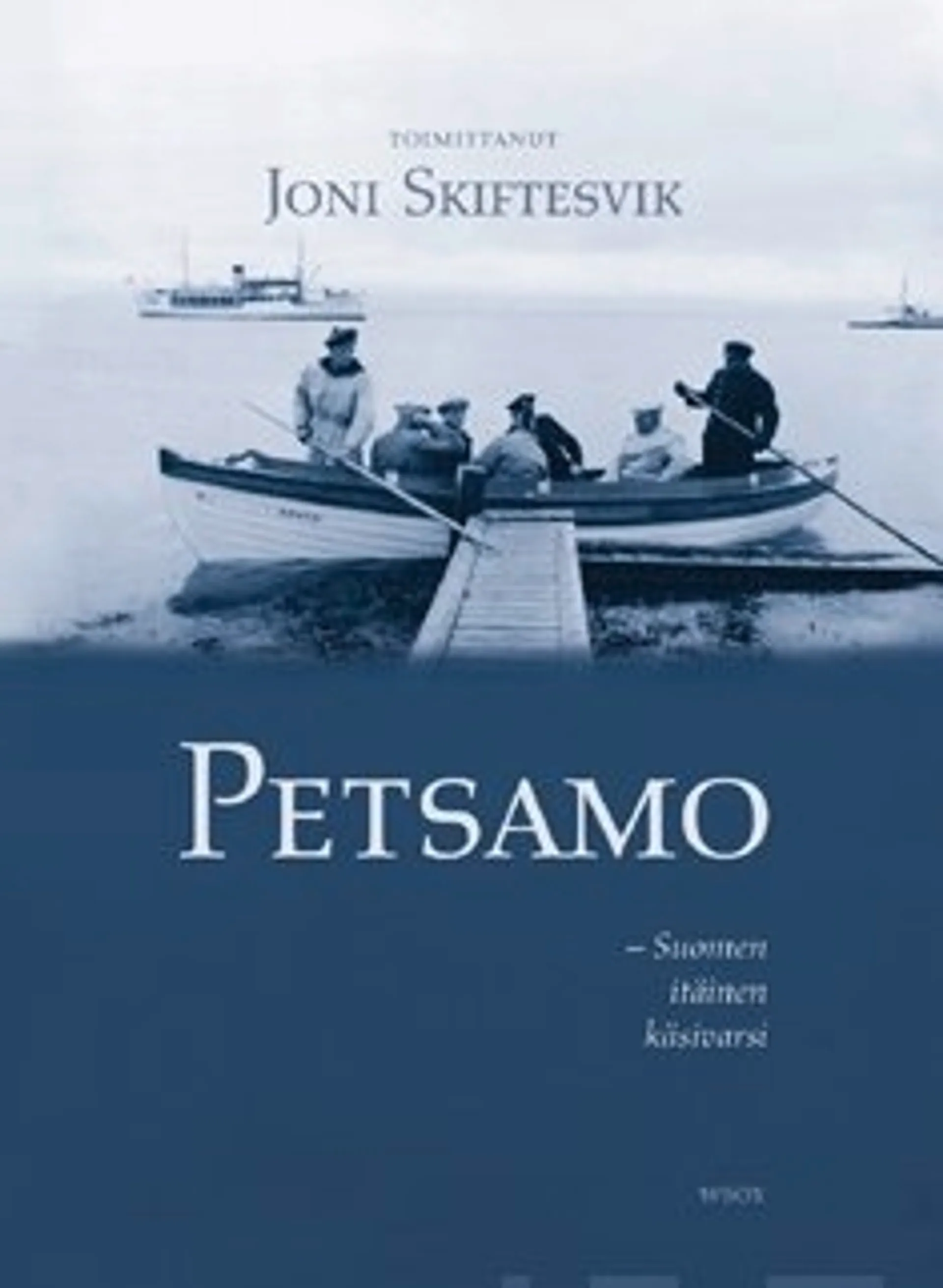 Petsamo - Suomen itäinen käsivarsi