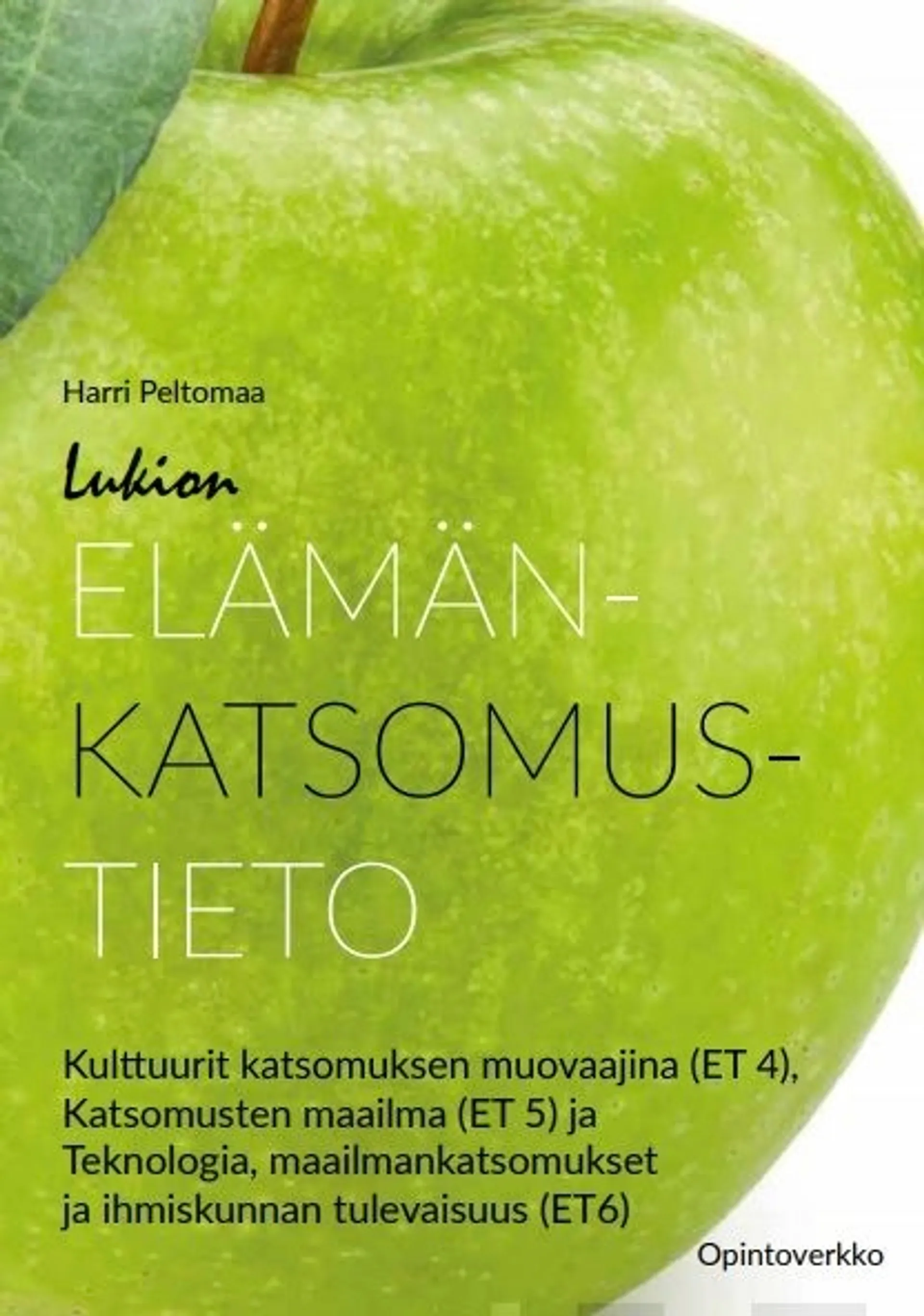 Peltomaa, Lukion elämänkatsomustieto kurssit 4-6