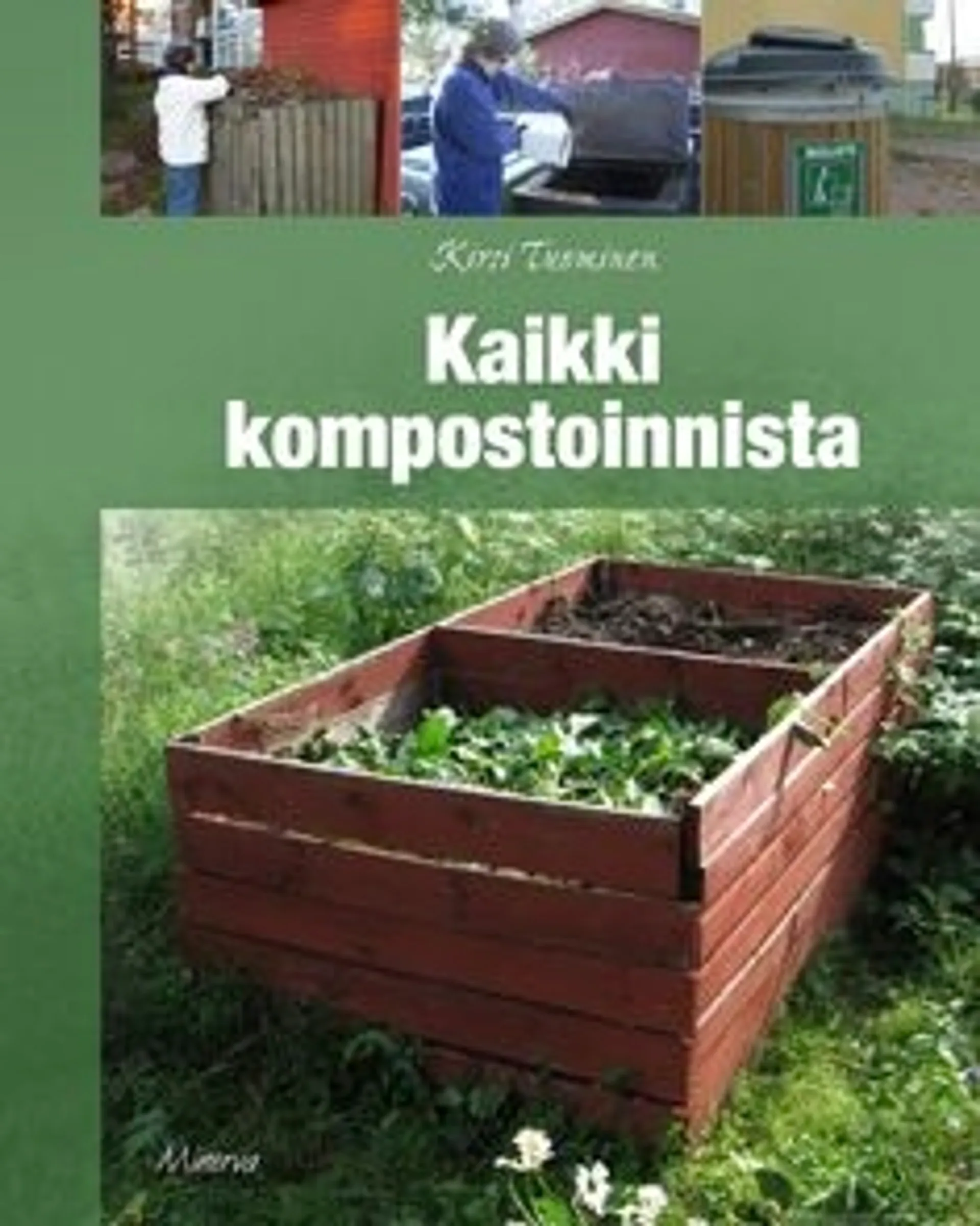 Tuominen, Kaikki kompostoinnista