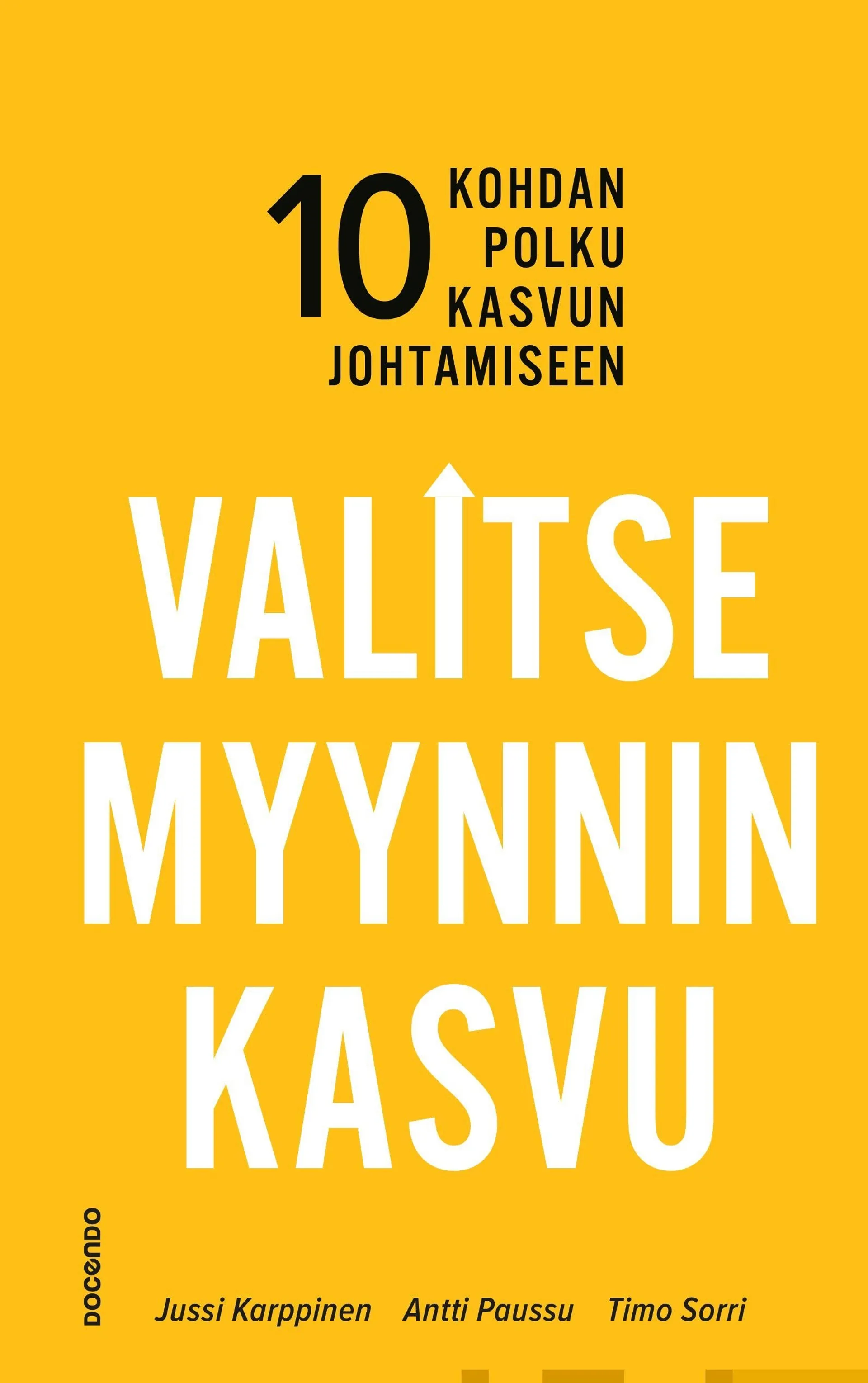 Karppinen, Valitse myynnin kasvu - 10 kohdan polku kasvun johtamiseen