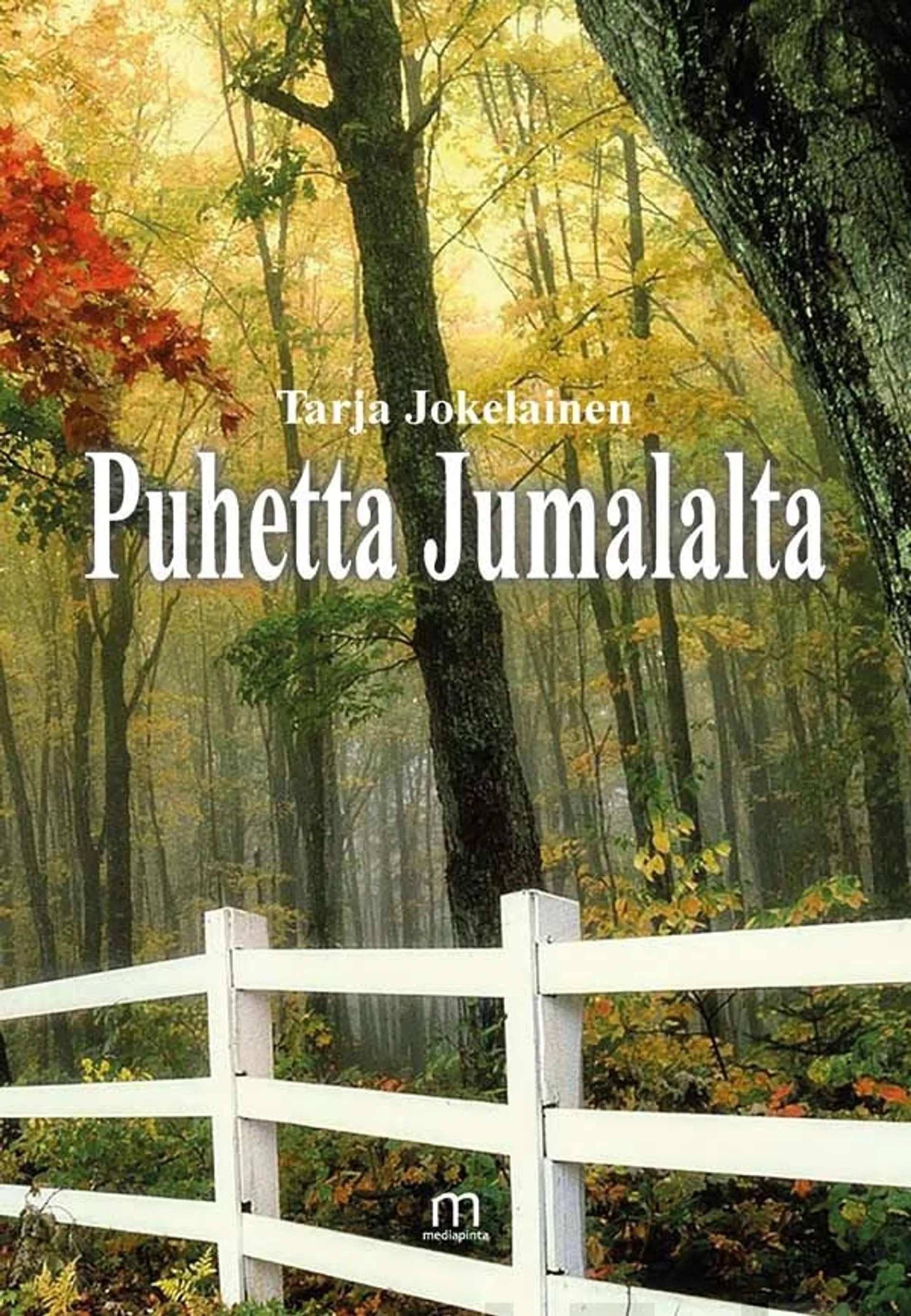 Jokelainen, Puhetta Jumalalta