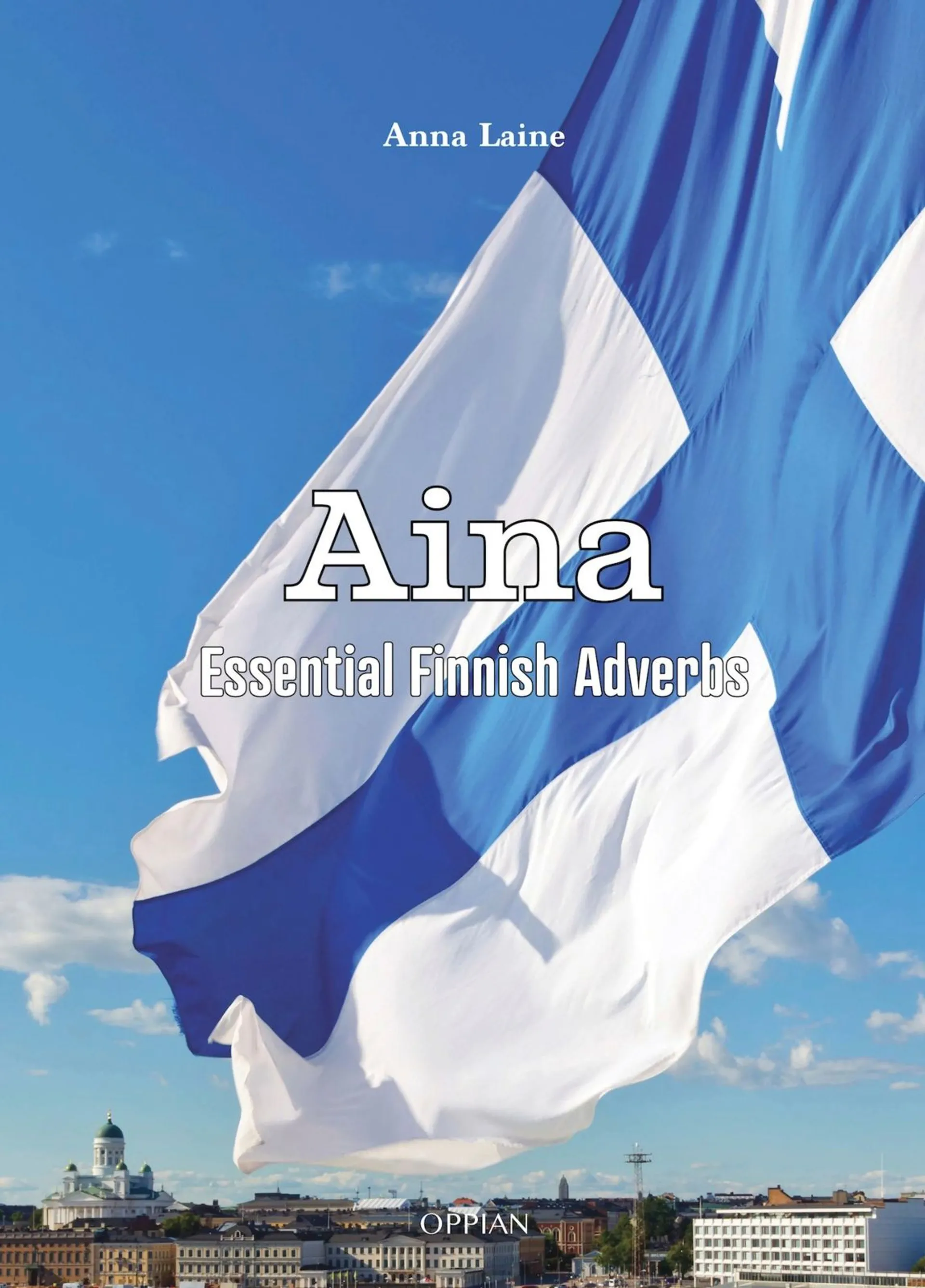 Laine, Aina - Essential Finnish Adverbs