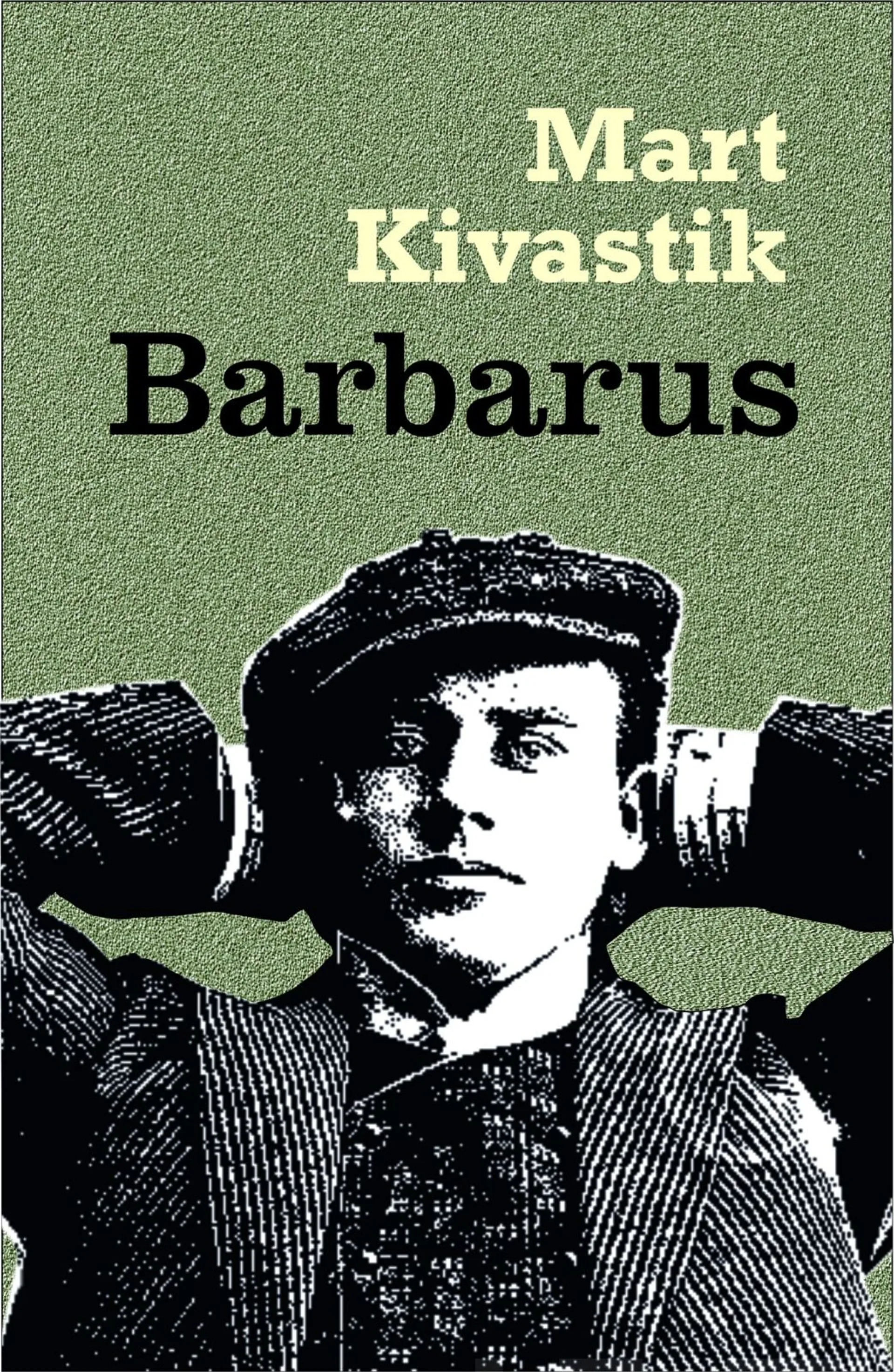 Kivastik, Barbarus