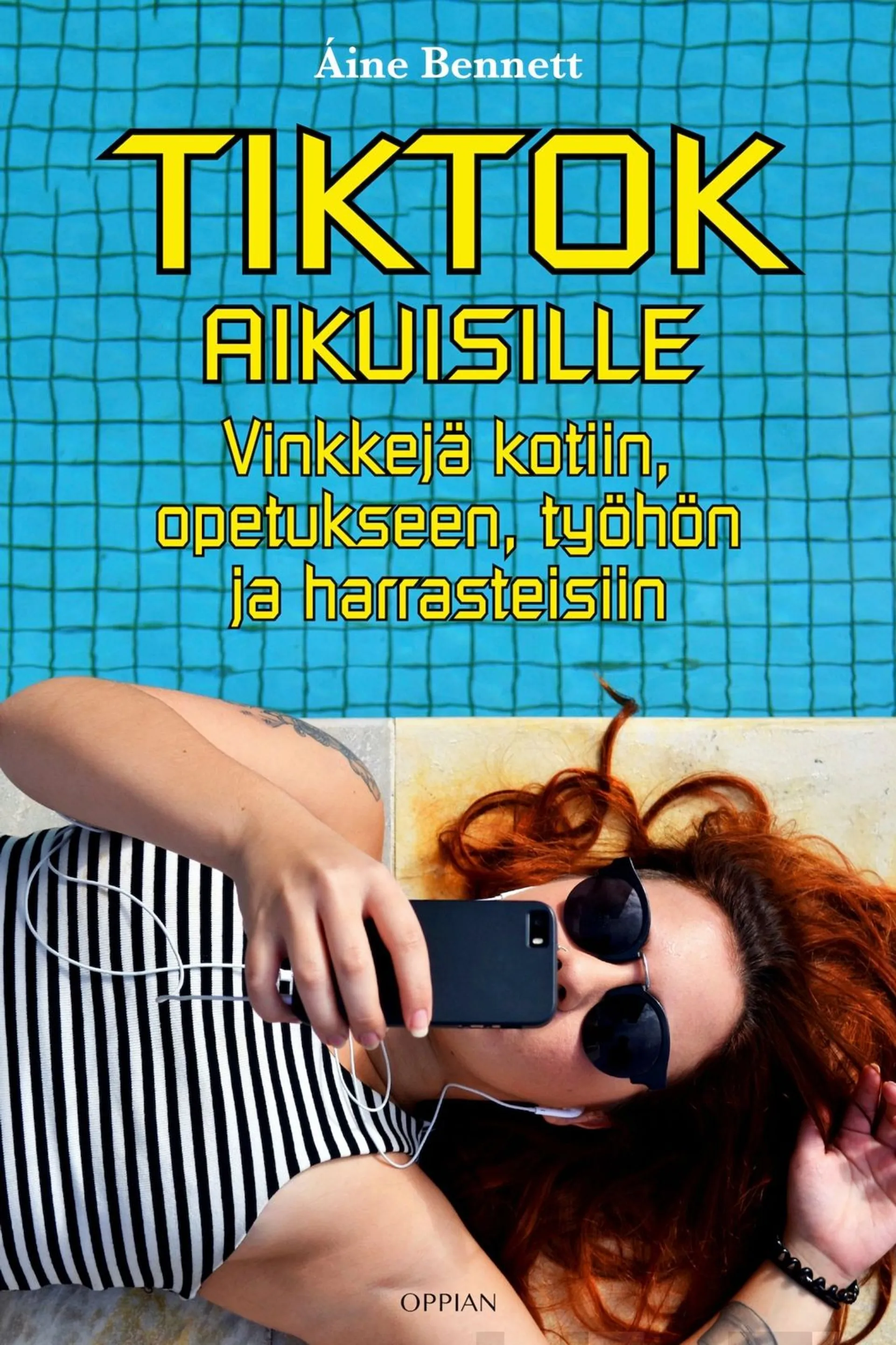 Bennett, TikTok aikuisille - Vinkkejä kotiin, opetukseen, työhön ja harrasteisiin