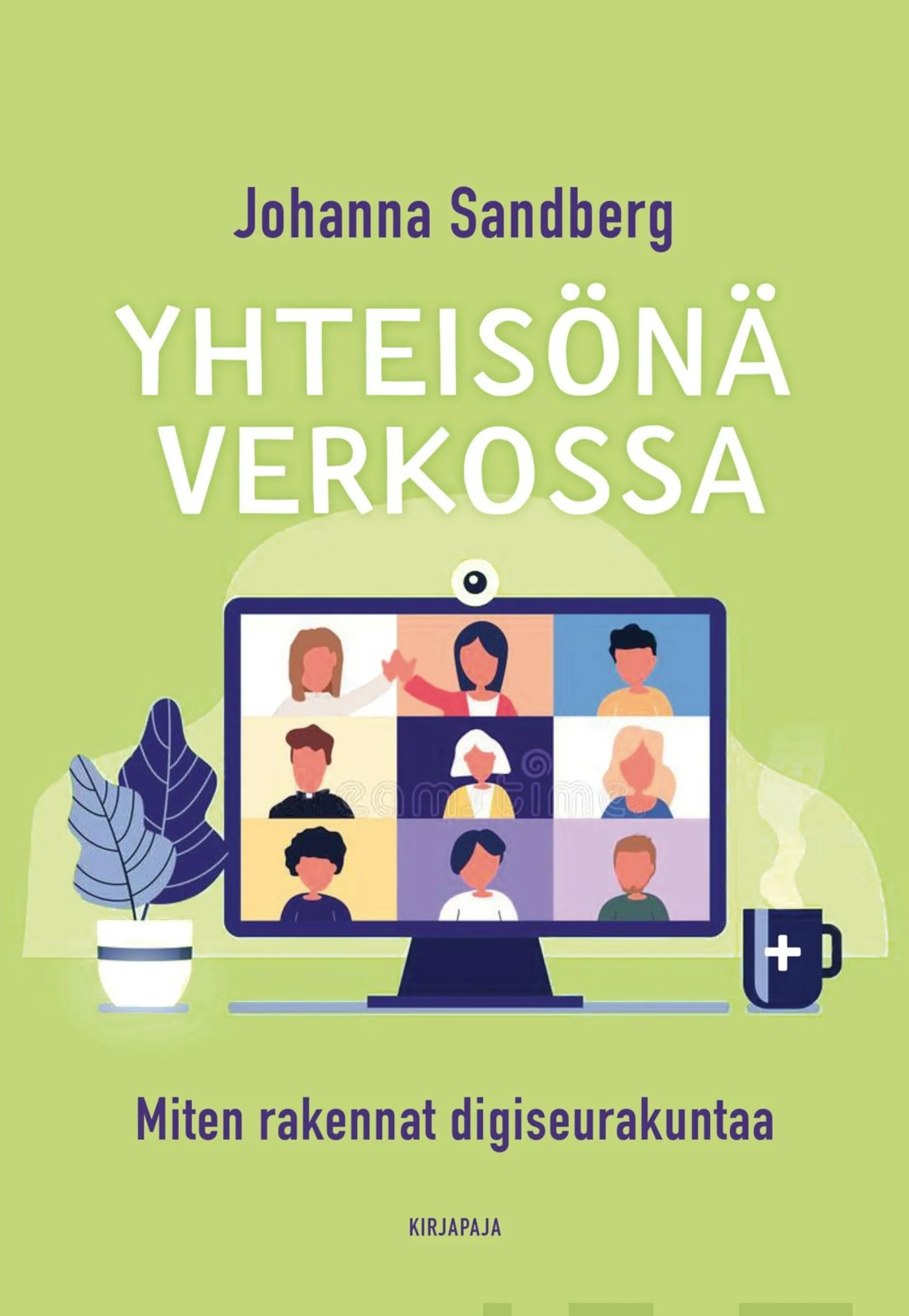 Sandberg, Yhteisönä verkossa - Miten rakennat digiseurakuntaa