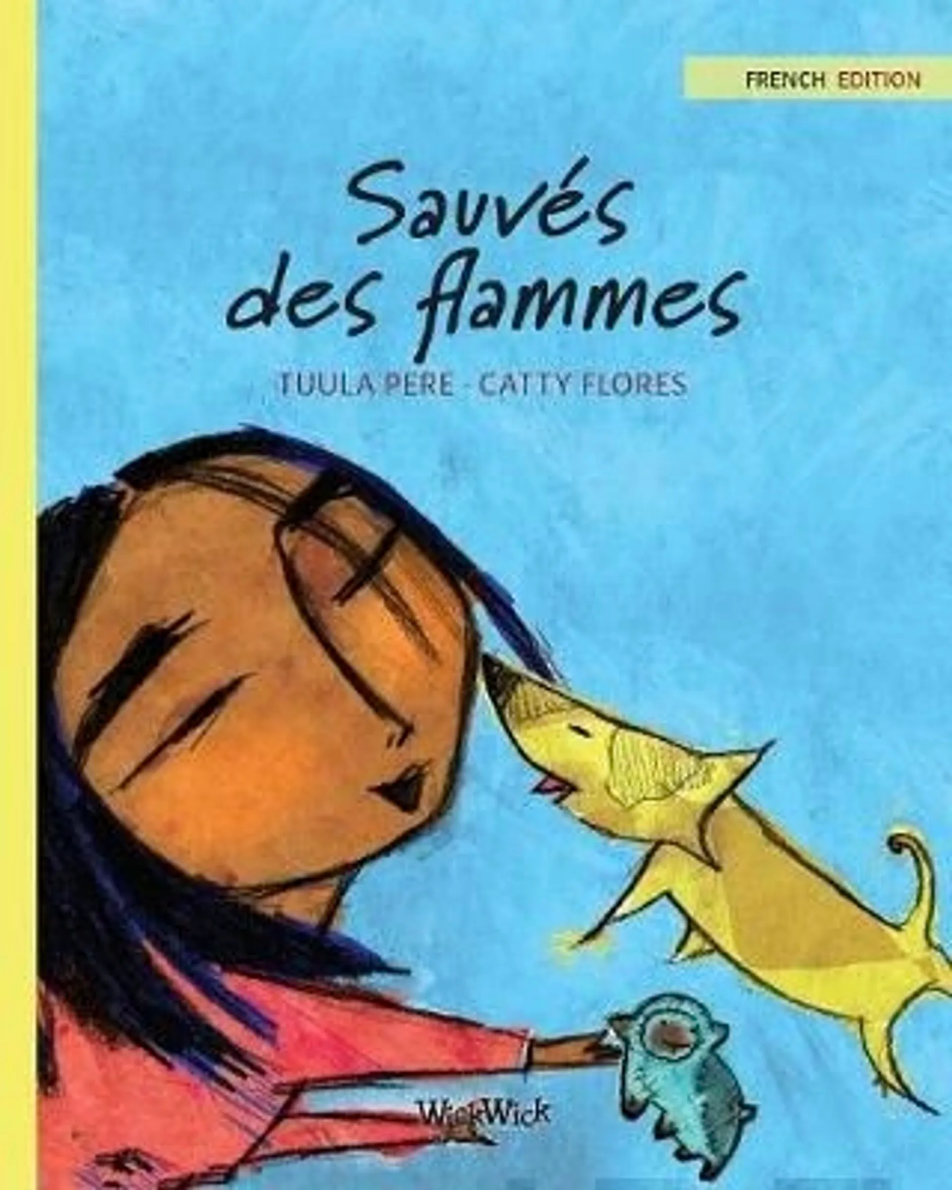 Pere, Sauves des flammes - French Edition of Saved from the Flames