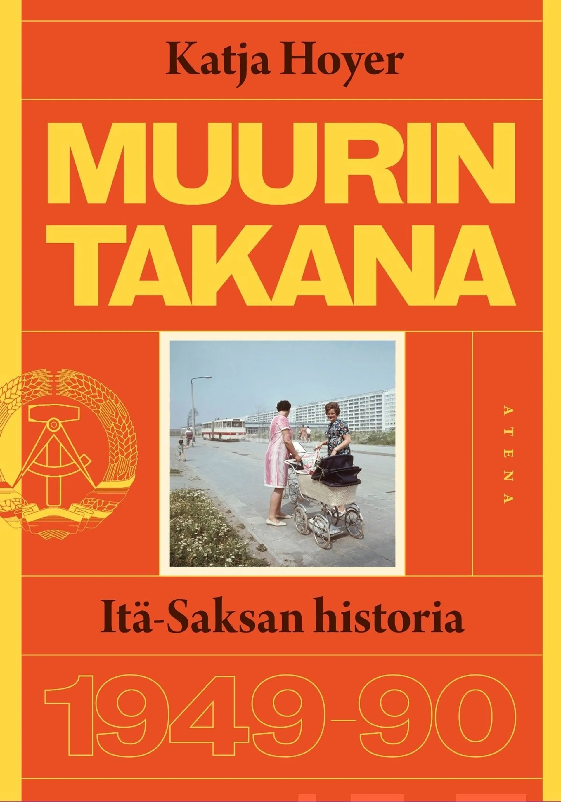 Hoyer, Muurin takana - Itä-Saksan historia 1949-1990