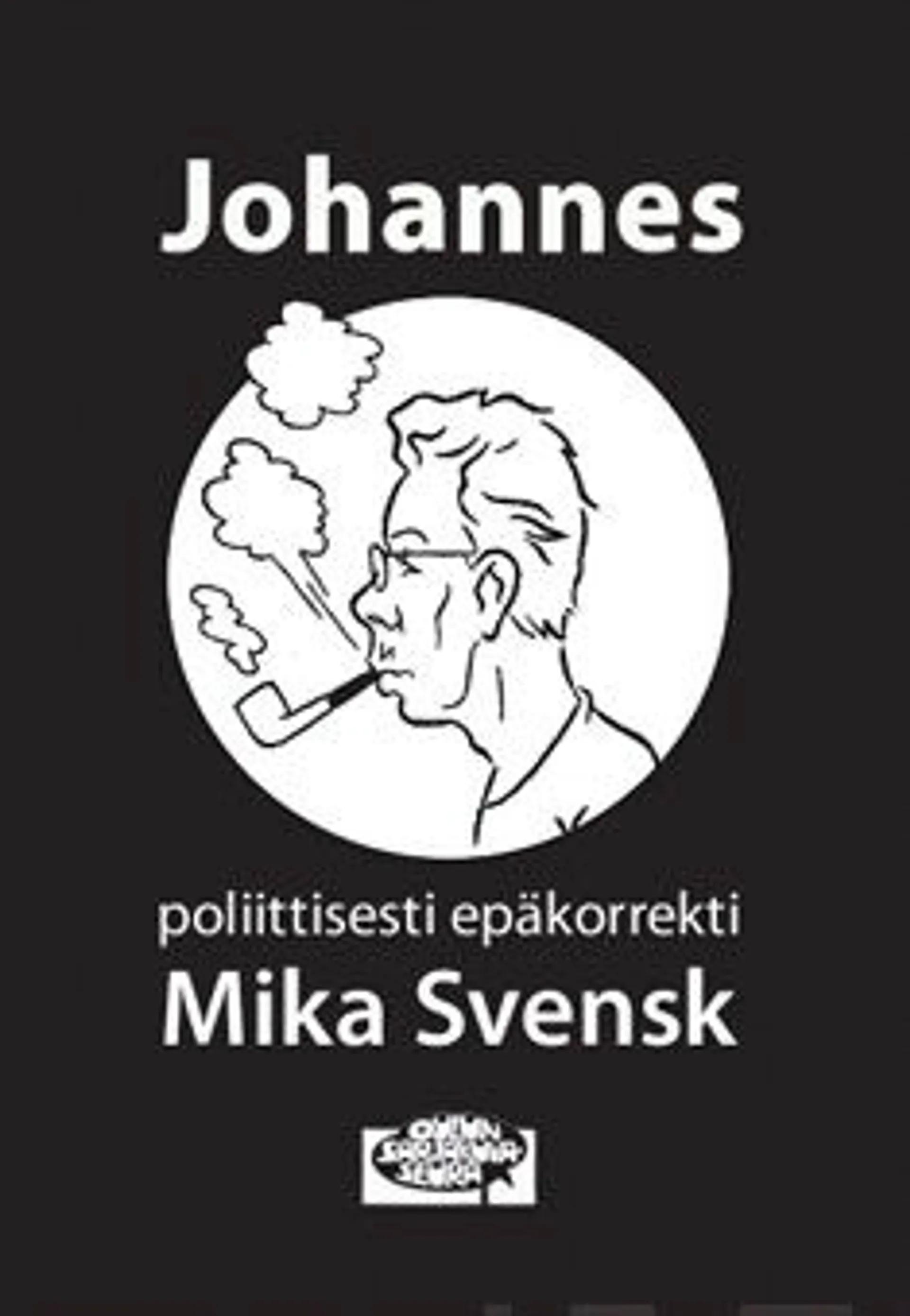 Valta, Johannes - poliittisesti epäkorrekti Mika Svensk