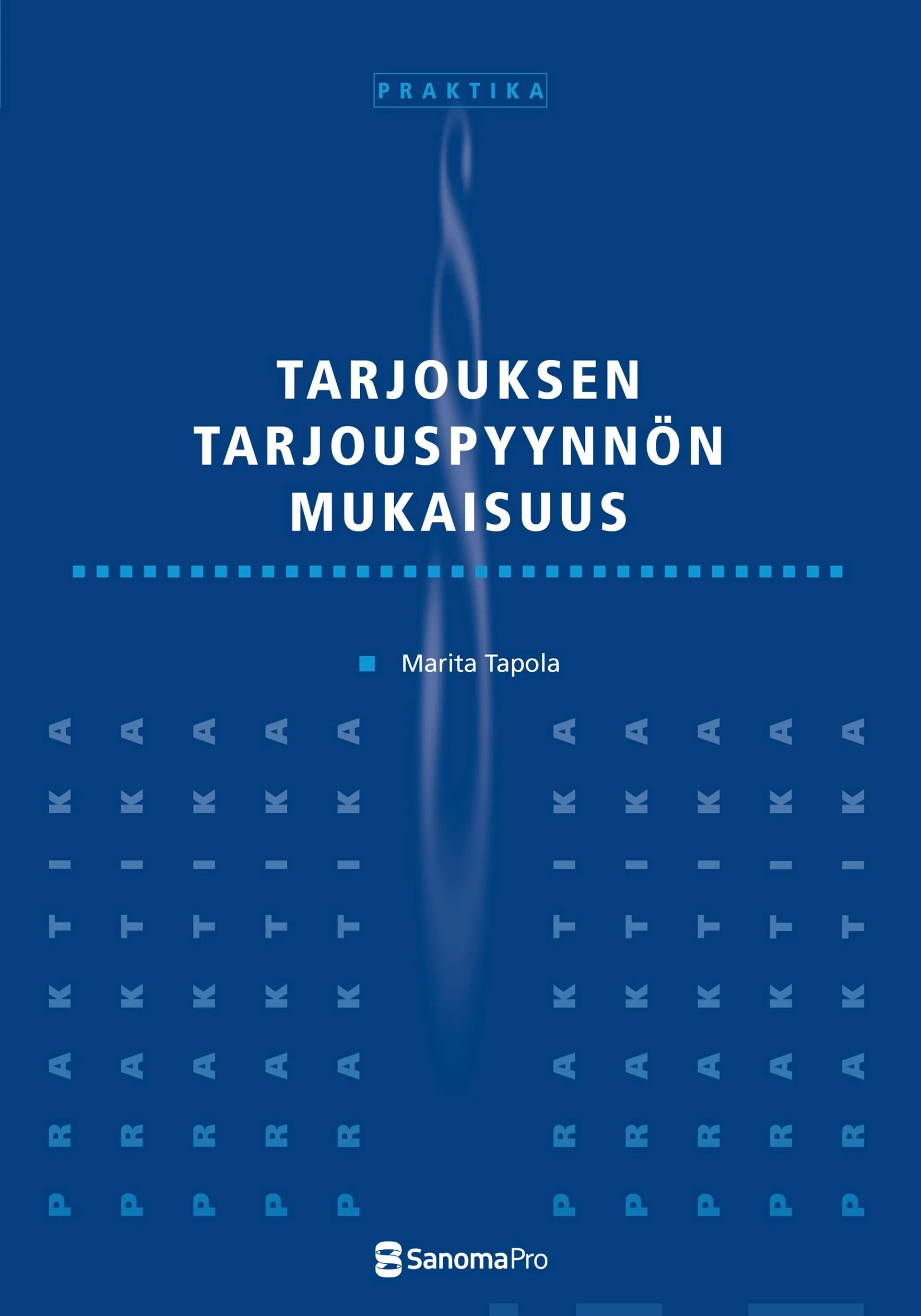 Tapola, Tarjouksen tarjouspyynnön mukaisuus