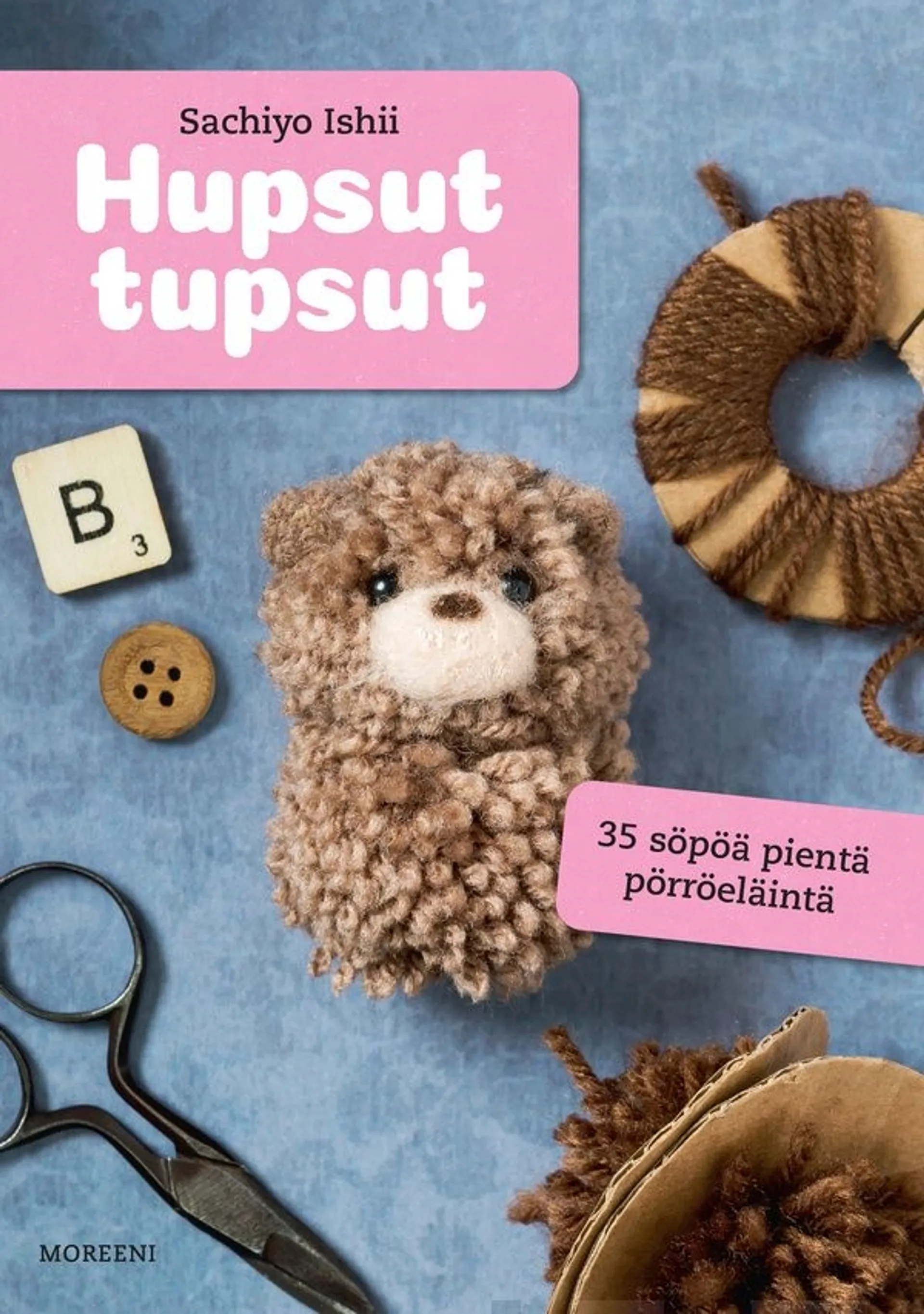 Ishii, Hupsut tupsut - 35 söpöä pientä pörröeläintä