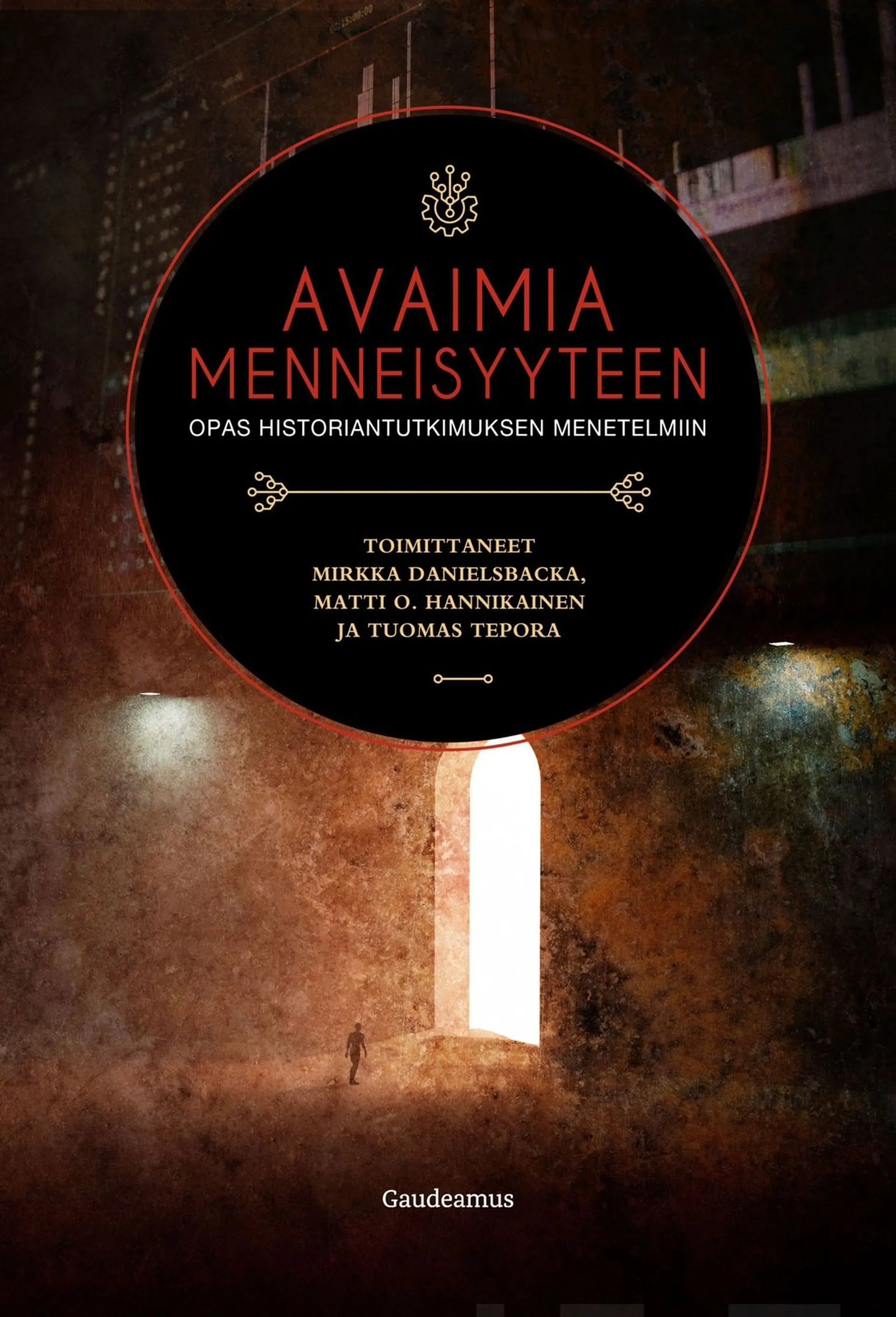 Avaimia menneisyyteen - Opas historiantutkimuksen menetelmiin