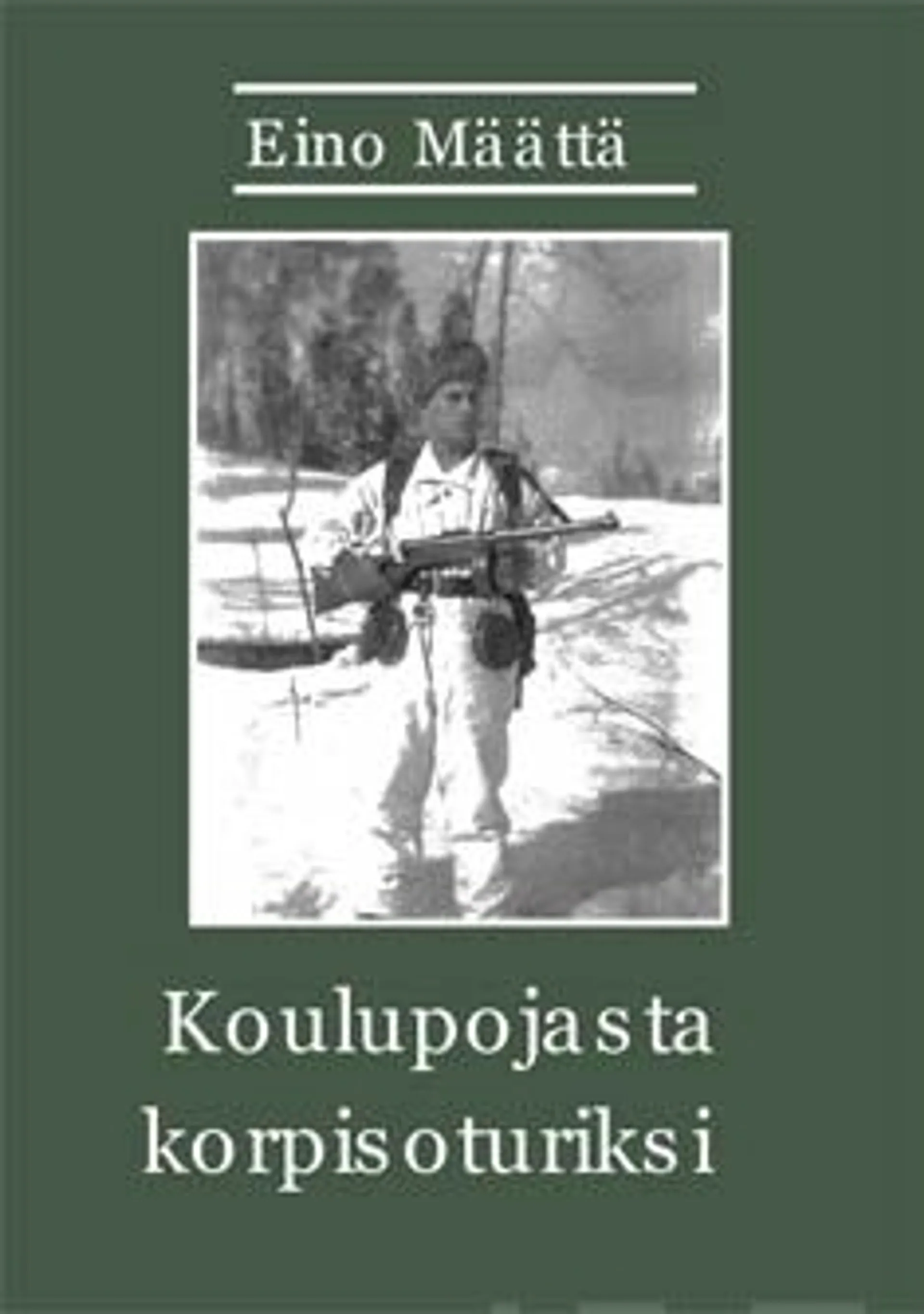 Rosberg, Eino Määttä - koulupojasta korpisoturiksi