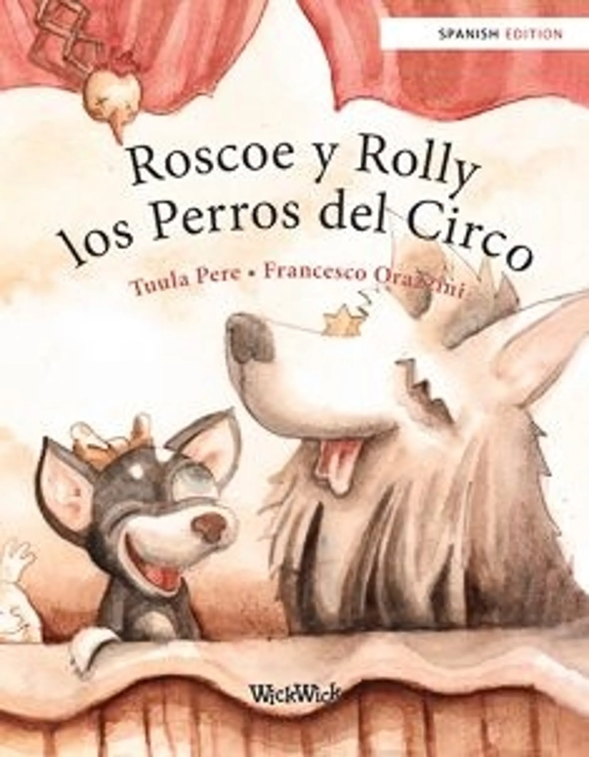 Pere, Roscoe y Rolly los Perros del Circo