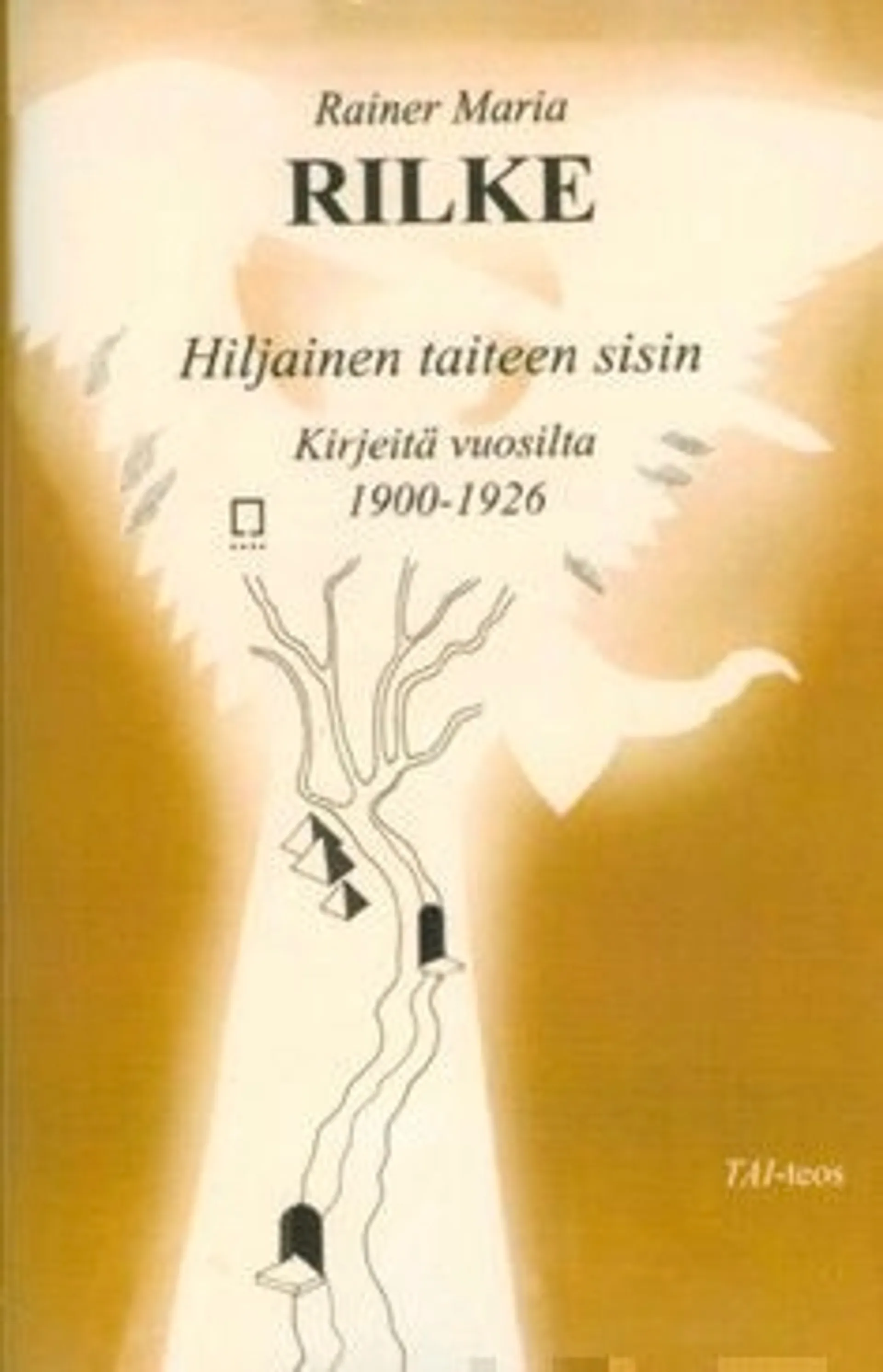 Rilke, Hiljainen taiteen sisin - kirjeitä vuosilta 1900-1926