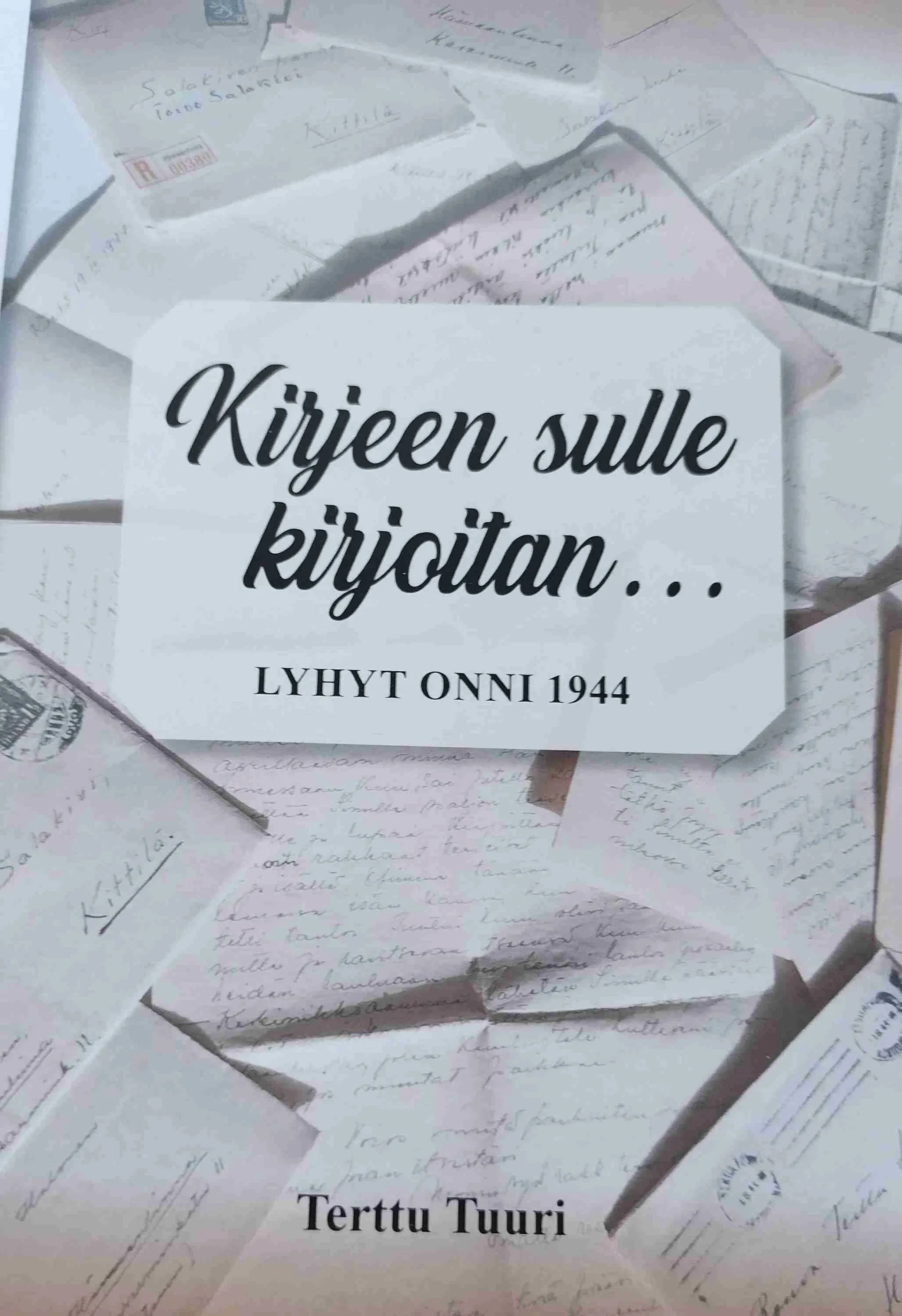 Tuuri, Kirjeen sulle kirjoitan... - Lyhyt onni 1944